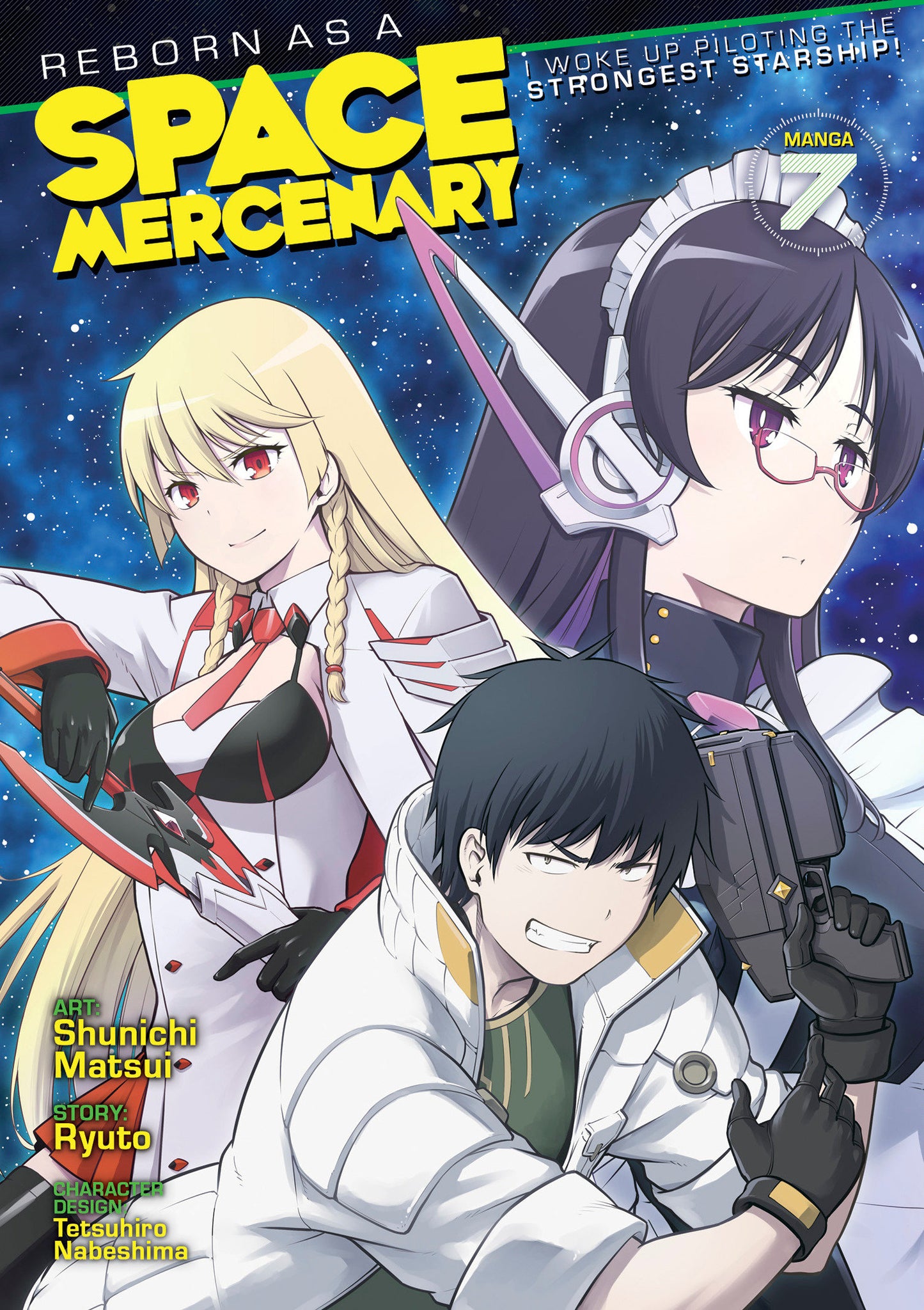 Reborn as a Space Mercenary: I Woke Up Piloting the Strongest Starship! (Manga) Vol. 7 (Reborn as a Space Mercenary: I Woke Up Piloting the Strongest Starship! (Manga)) (Book:7)