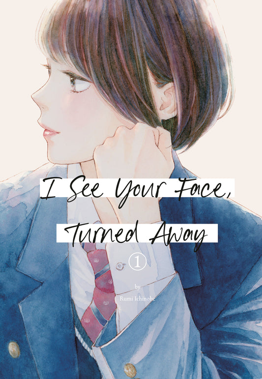 I See Your Face, Turned Away 1 (I See Your Face, Turned Away) (Book:1)