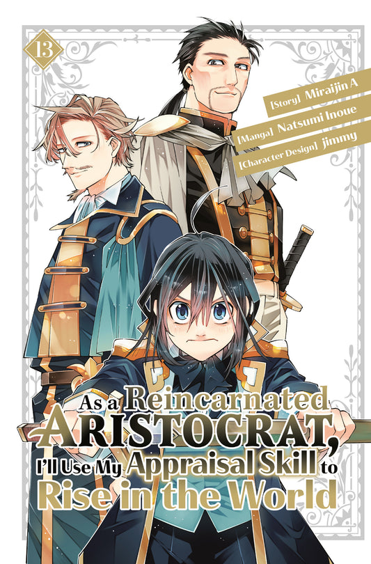 As a Reincarnated Aristocrat, I'll Use My Appraisal Skill to Rise in the World 13 (manga) (As a Reincarnated Aristocrat, I'll Use My Appraisal Skill to Rise in the World) (Book:13)