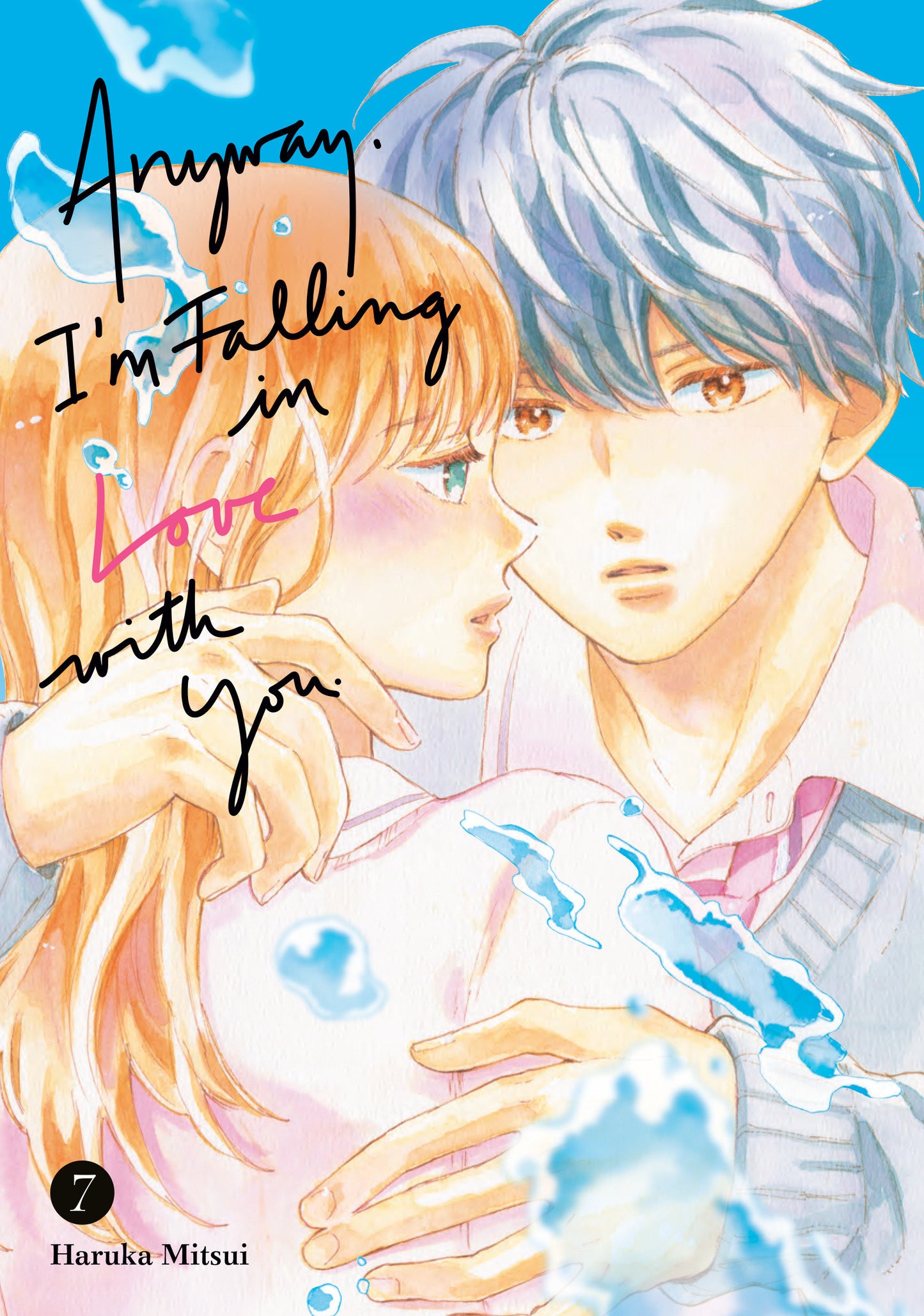Anyway, I'm Falling in Love With You. 7 (Anyway, I'm Falling In Love With You.) (Book:7)