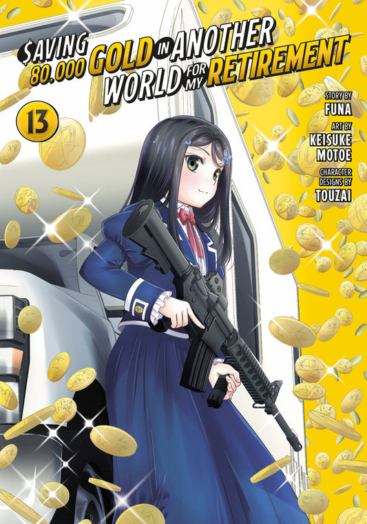 Saving 80,000 Gold in Another World for My Retirement 13 (Manga) (Saving 80,000 Gold in Another World for My Retirement (Manga)) (Book:13)