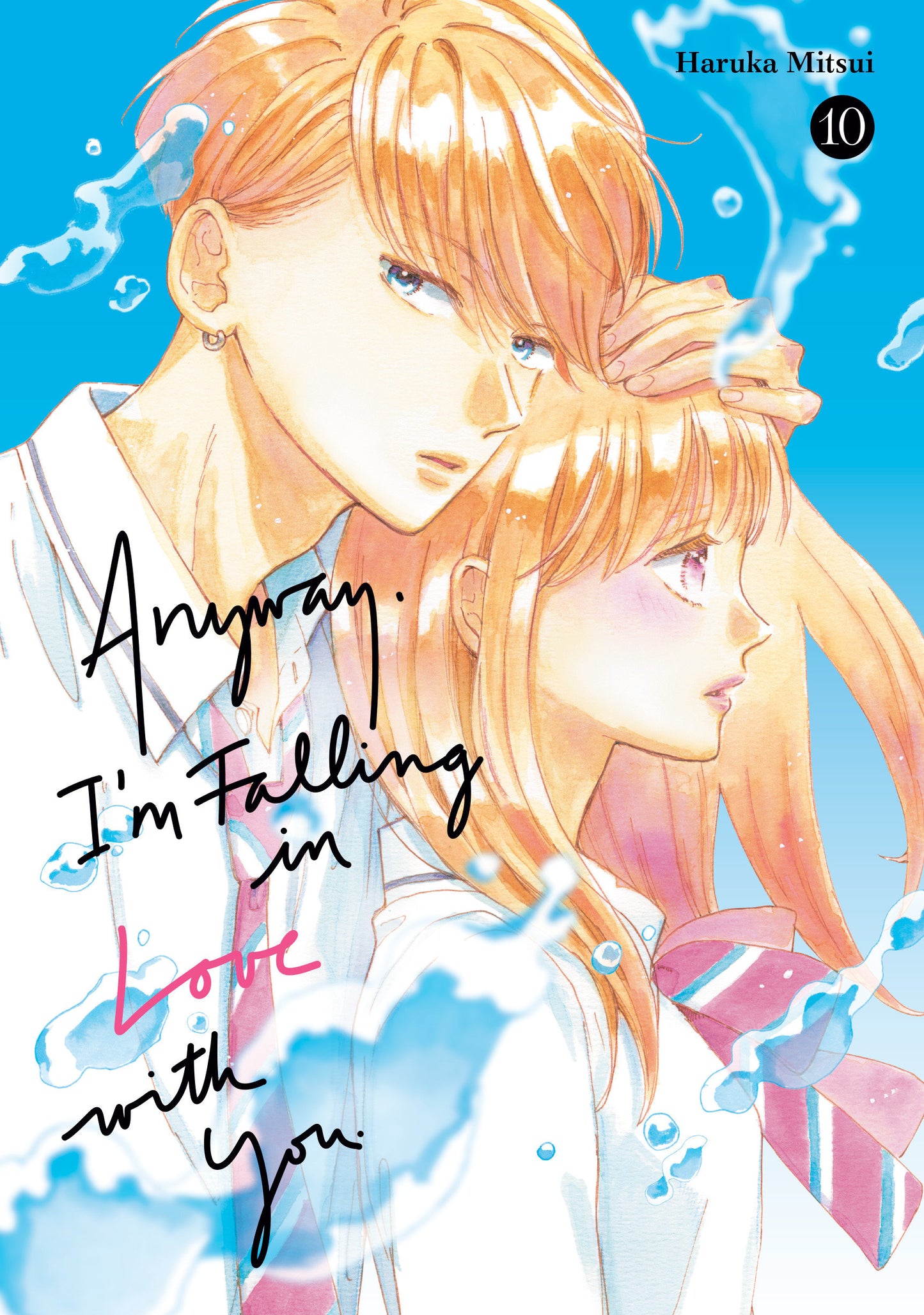Anyway, I'm Falling In Love With You. 10 (Anyway, I'm Falling In Love With You.) (Book:10)