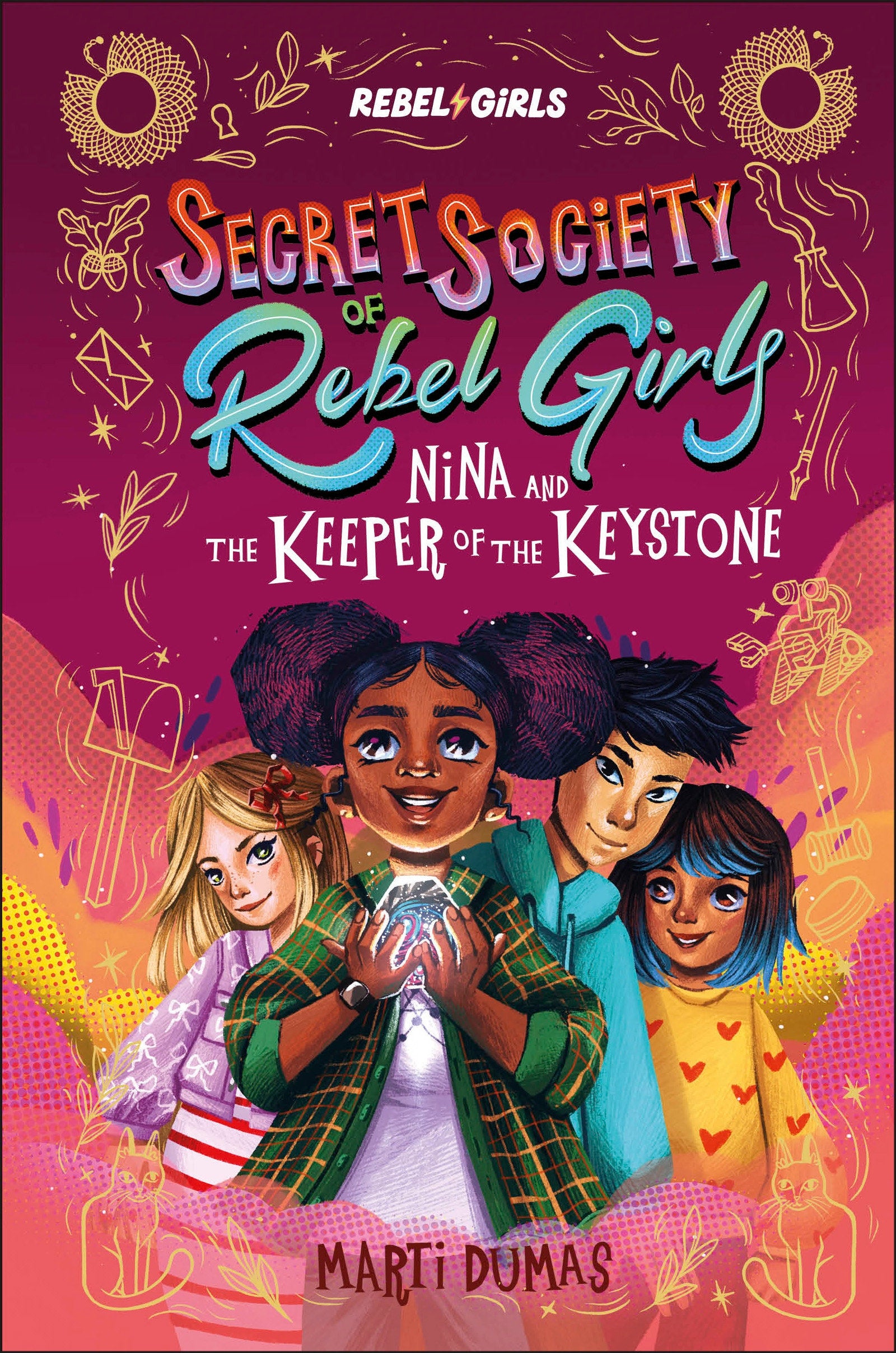 Nina and the Keeper of the Keystone - Secret Society of Rebel Girls (Secret Society of Rebel Girls)