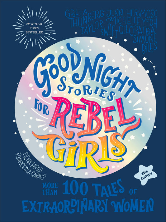 Good Night Stories for Rebel Girls (New Edition) - 100+ Tales of Extraordinary Women