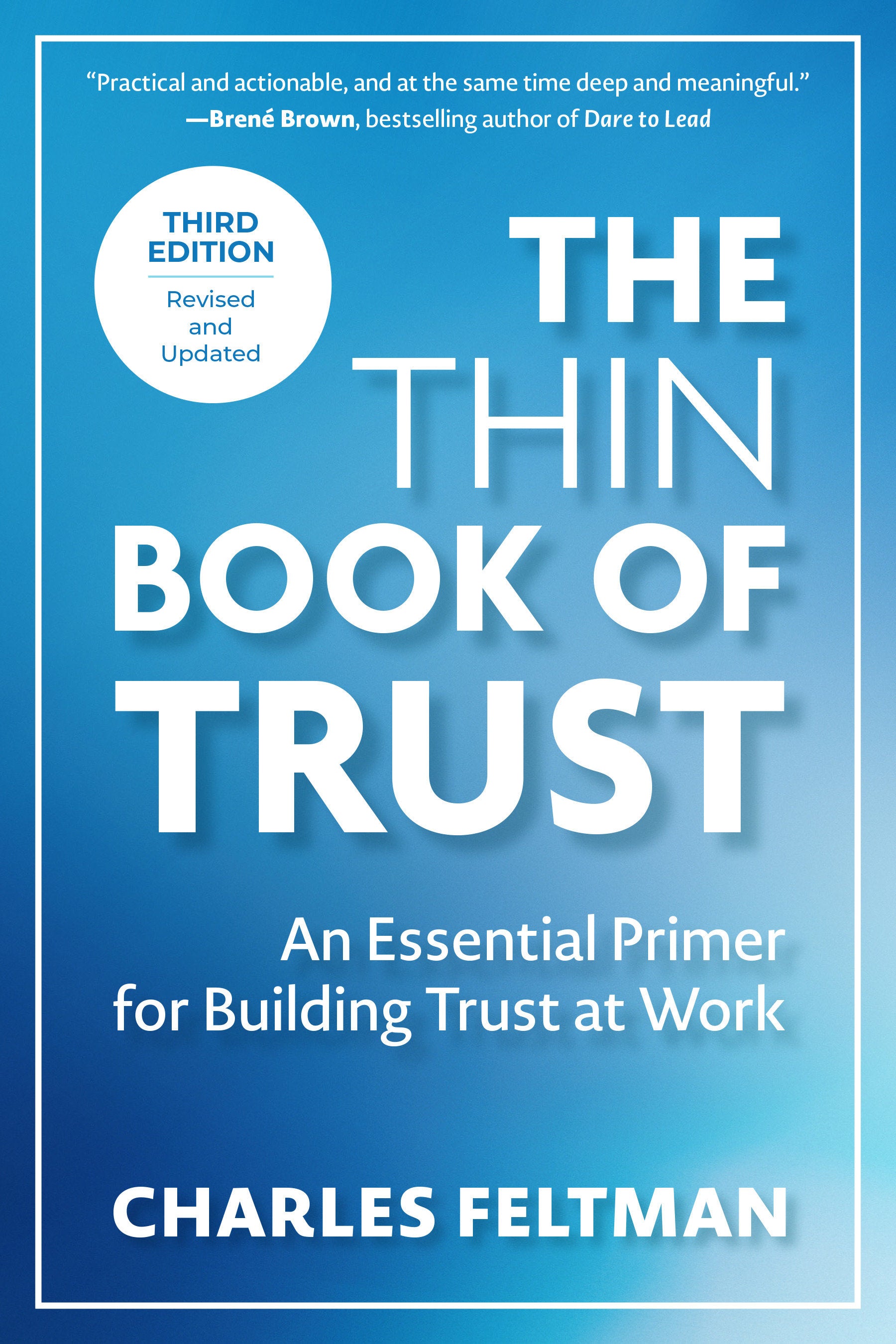 The Thin Book of Trust, Third Edition - An Essential Primer for Building Trust at Work
