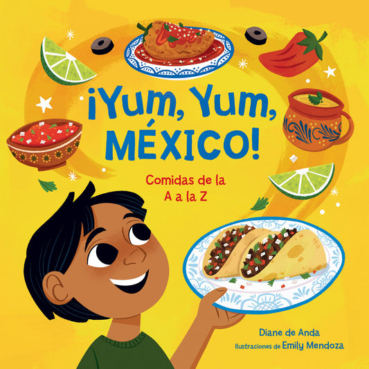 �Yum, Yum, M�xico! Comidas de la A a la Z / Yum, Yum, Mexico!