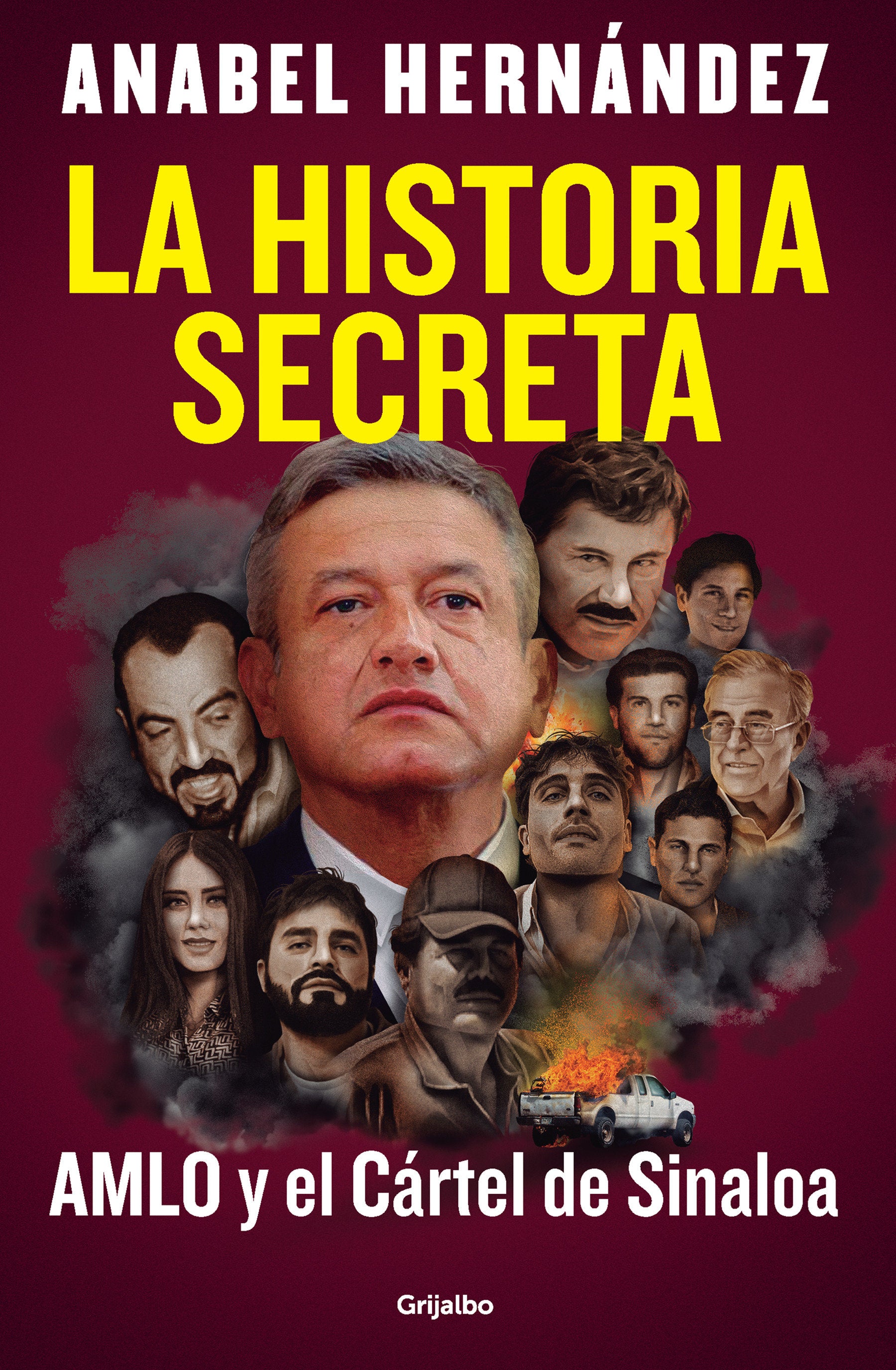 La historia secreta: AMLO y el C�rtel de Sinaloa / The Secret Story: AMLO and the Sinaloa Cartel