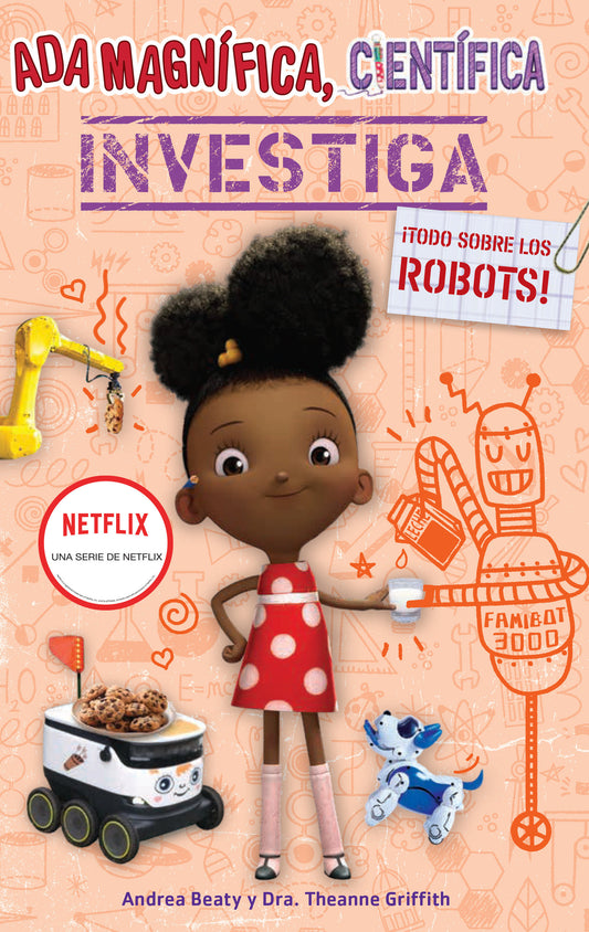 Ada Magn�fica, cient�fica, investiga: Todo sobre los robots / Ada Twist, Scientist: Rockin' Robots! (Los Preguntones / The Questioneers) (Book:5)