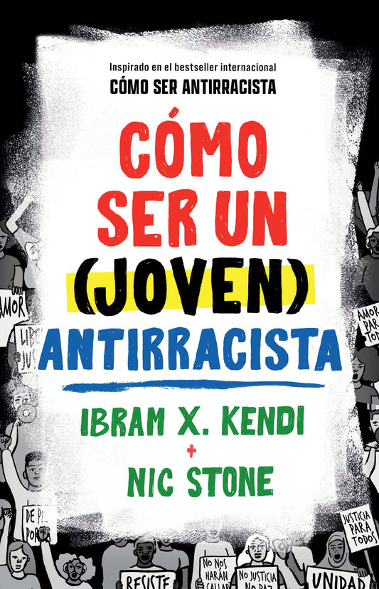 C�mo ser un (joven) antirracista / How To Be a (Young) Antiracist