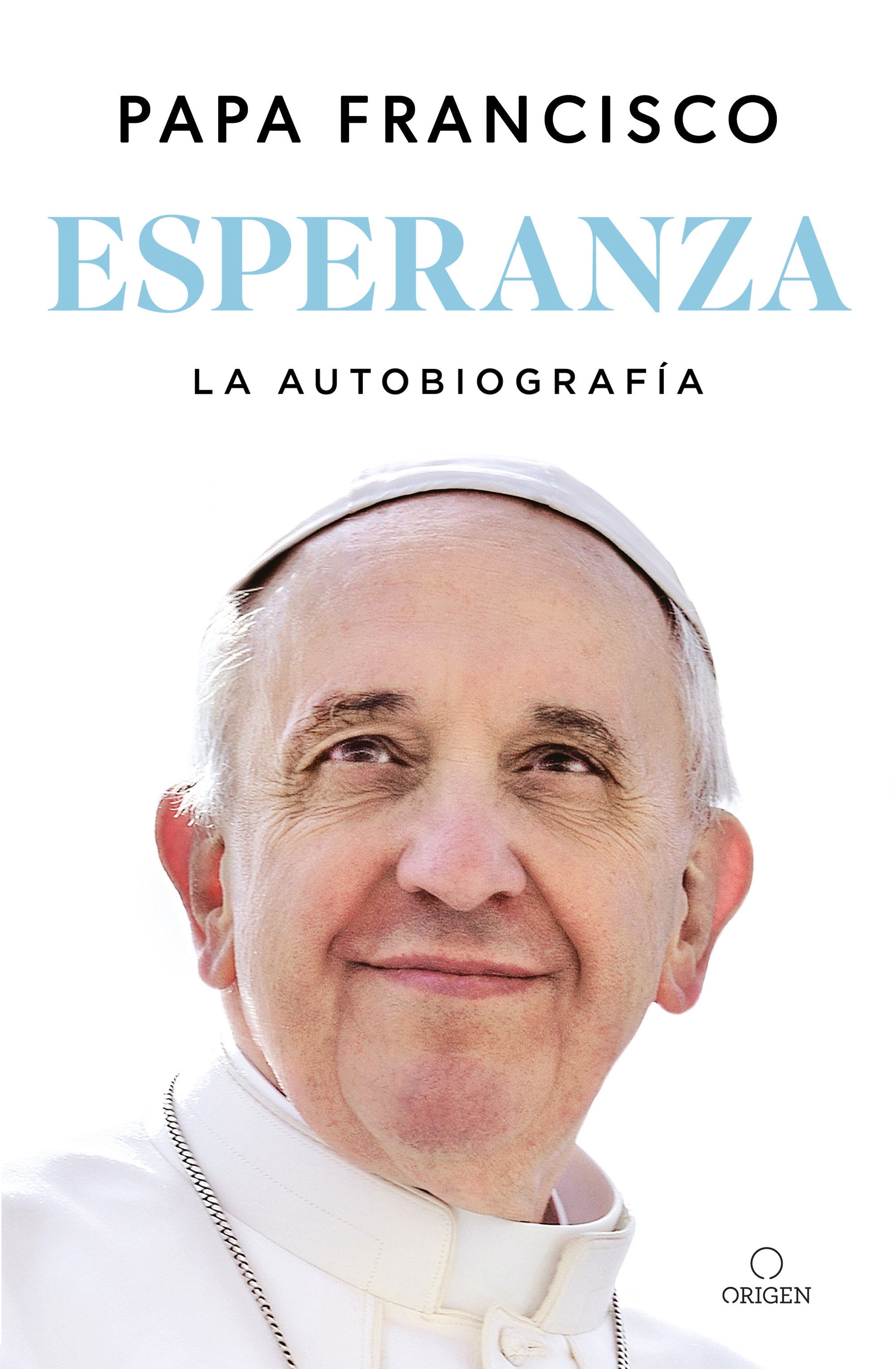 Esperanza. La autobiograf�a: Memorias del papa Francisco / Hope