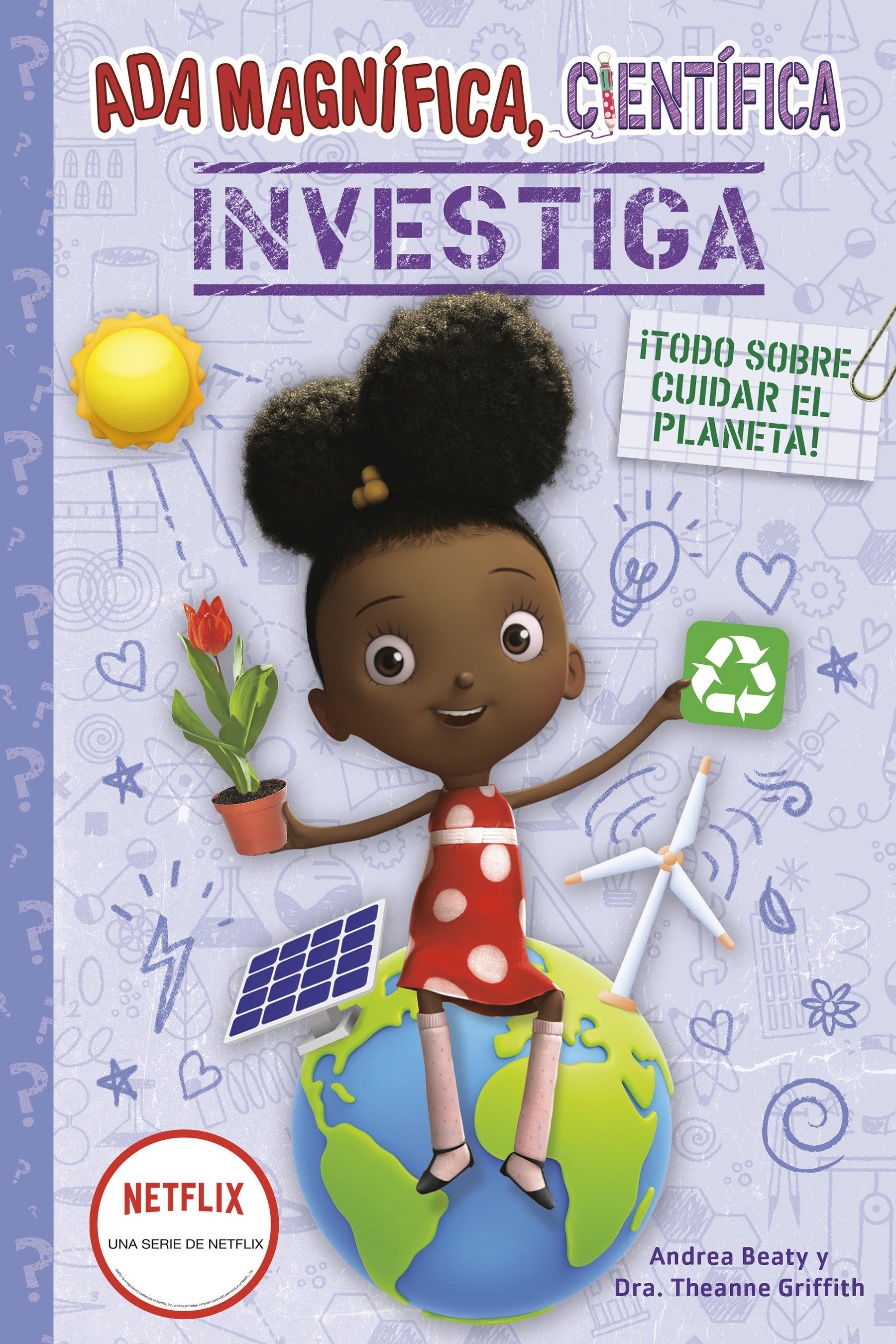 Ada Magn�fica, cient�fica, investiga: Todo sobre cuidar el planeta / Ada Twist, Scientist: Team Green! (Los Preguntones / The Questioneers) (Book:6)