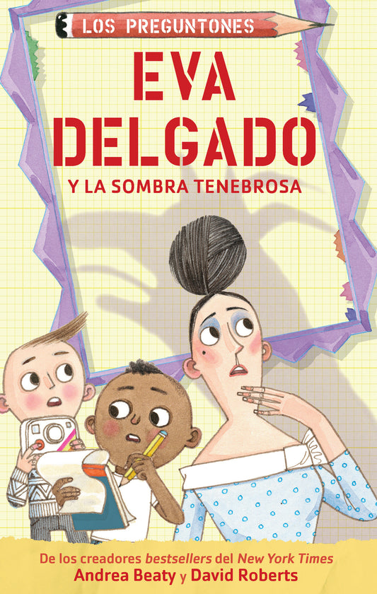 Eva Delgado y la sombra tenebrosa / Lila Greer and the Shrieking Shadow (Los Preguntones / The Questioneers) (Book:7)