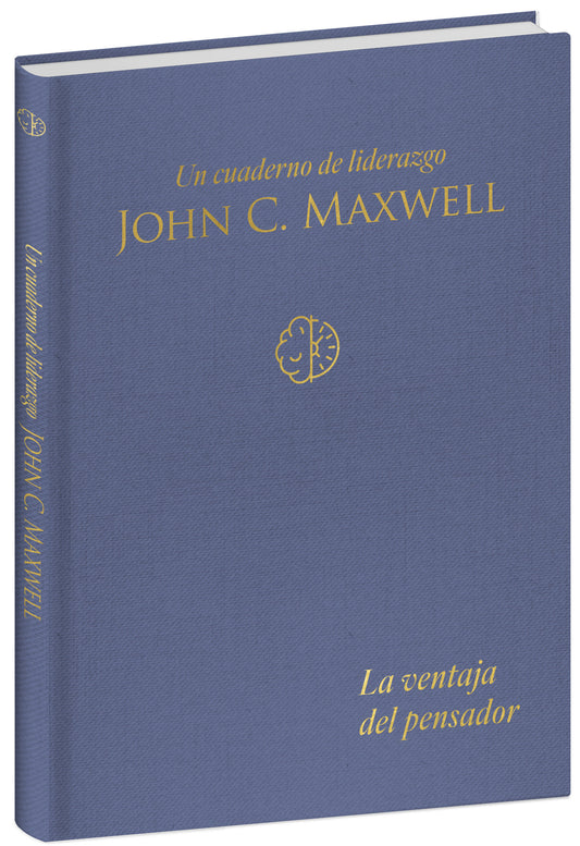 La ventaja del pensador: Un cuaderno de liderazgo -J. C. Maxwell / The Thinker's Edge: A Leadership Journal