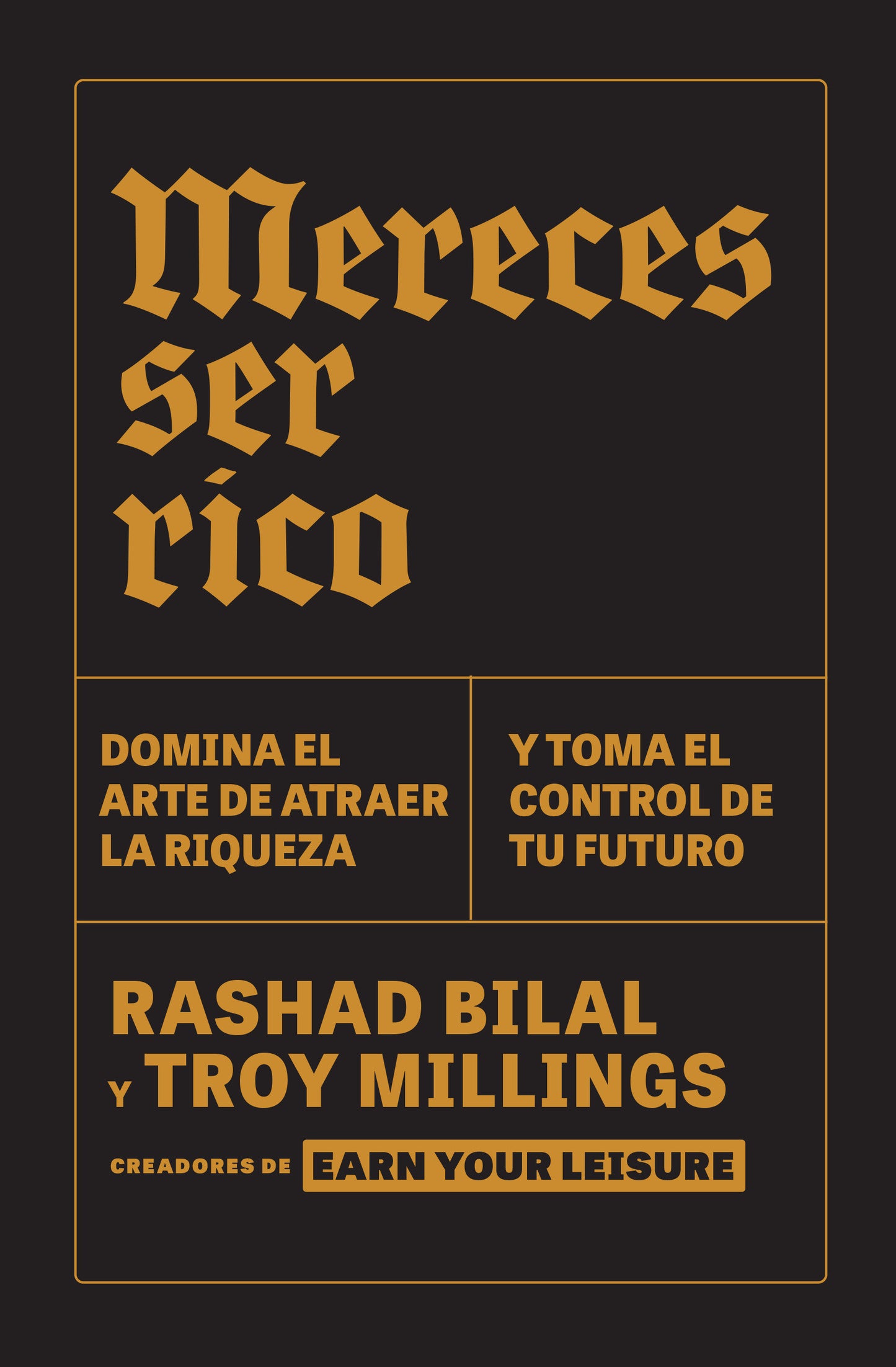 Mereces ser rico: Domina el arte de atraer la riqueza y toma el control de tu futuro / You Deserve to Be Rich