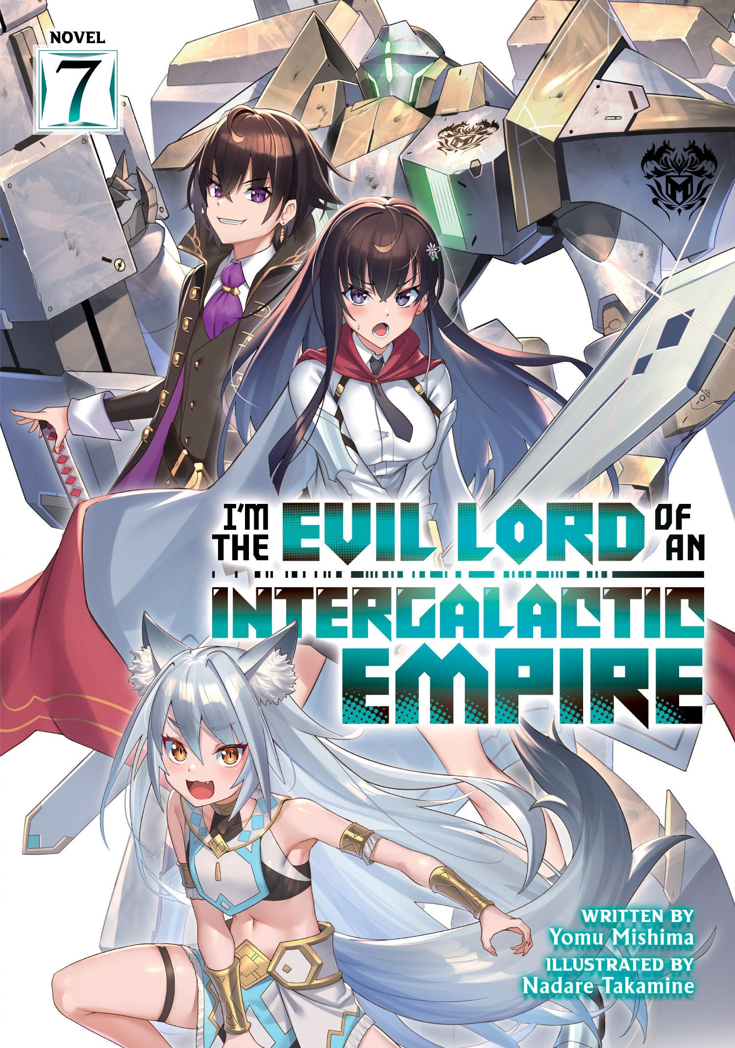 I�m the Evil Lord of an Intergalactic Empire! (Light Novel) Vol. 7 (I'm the Evil Lord of an Intergalactic Empire! (Light Novel)) (Book:7)