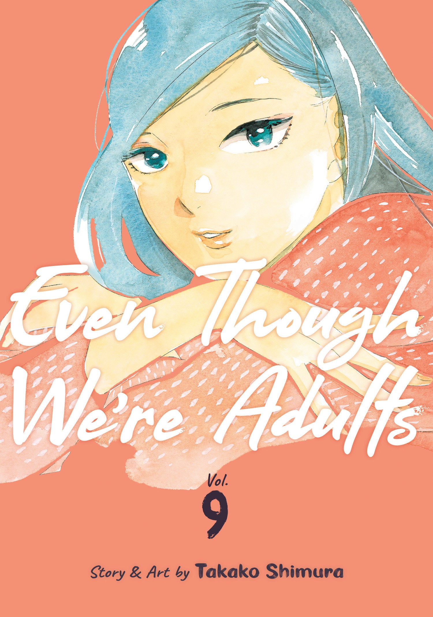 Even Though We're Adults Vol. 9 (Even Though We're Adults) (Book:9)