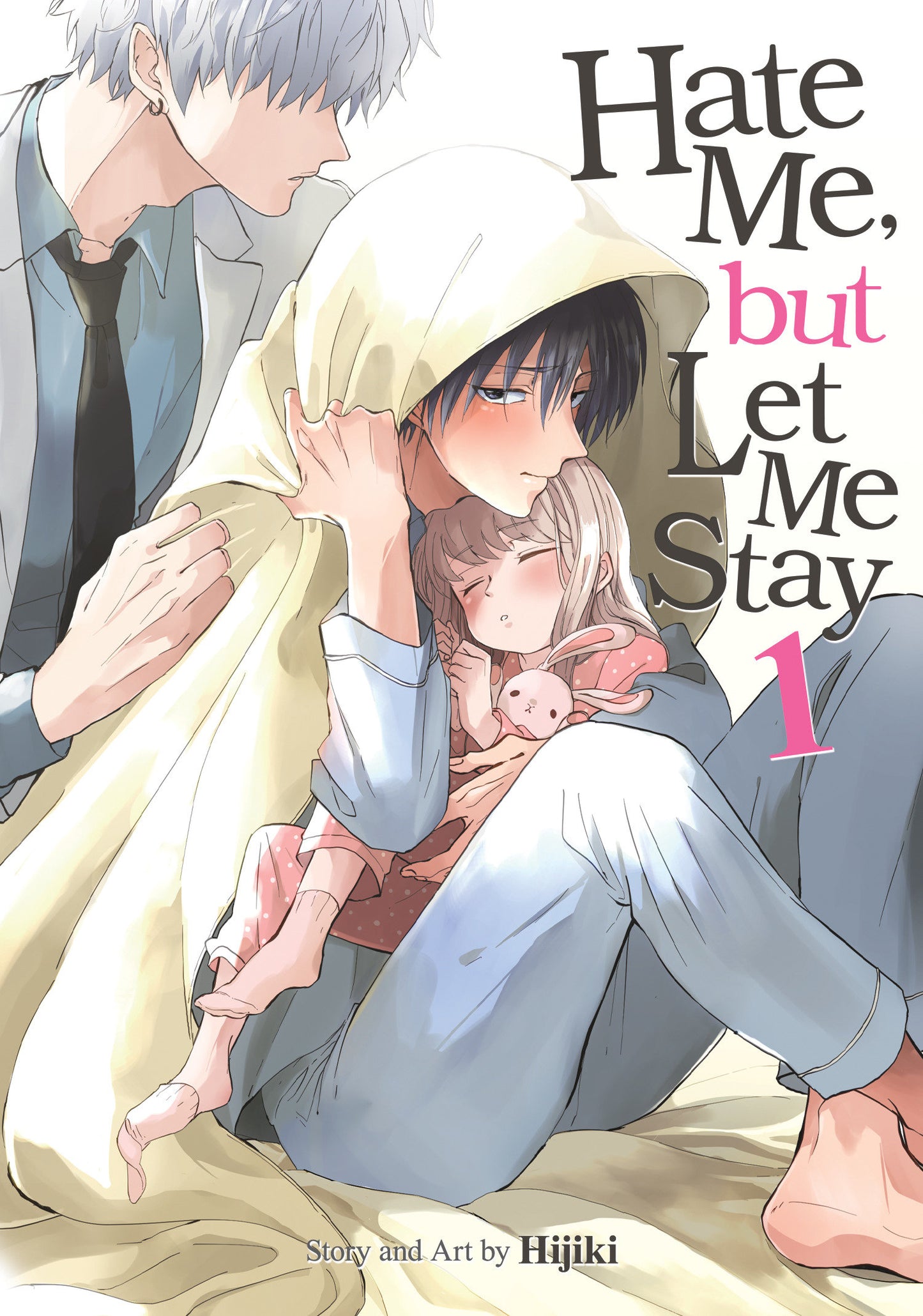 Hate Me, but Let Me Stay Vol. 1 (Hate Me, but Let Me Stay) (Book:1)