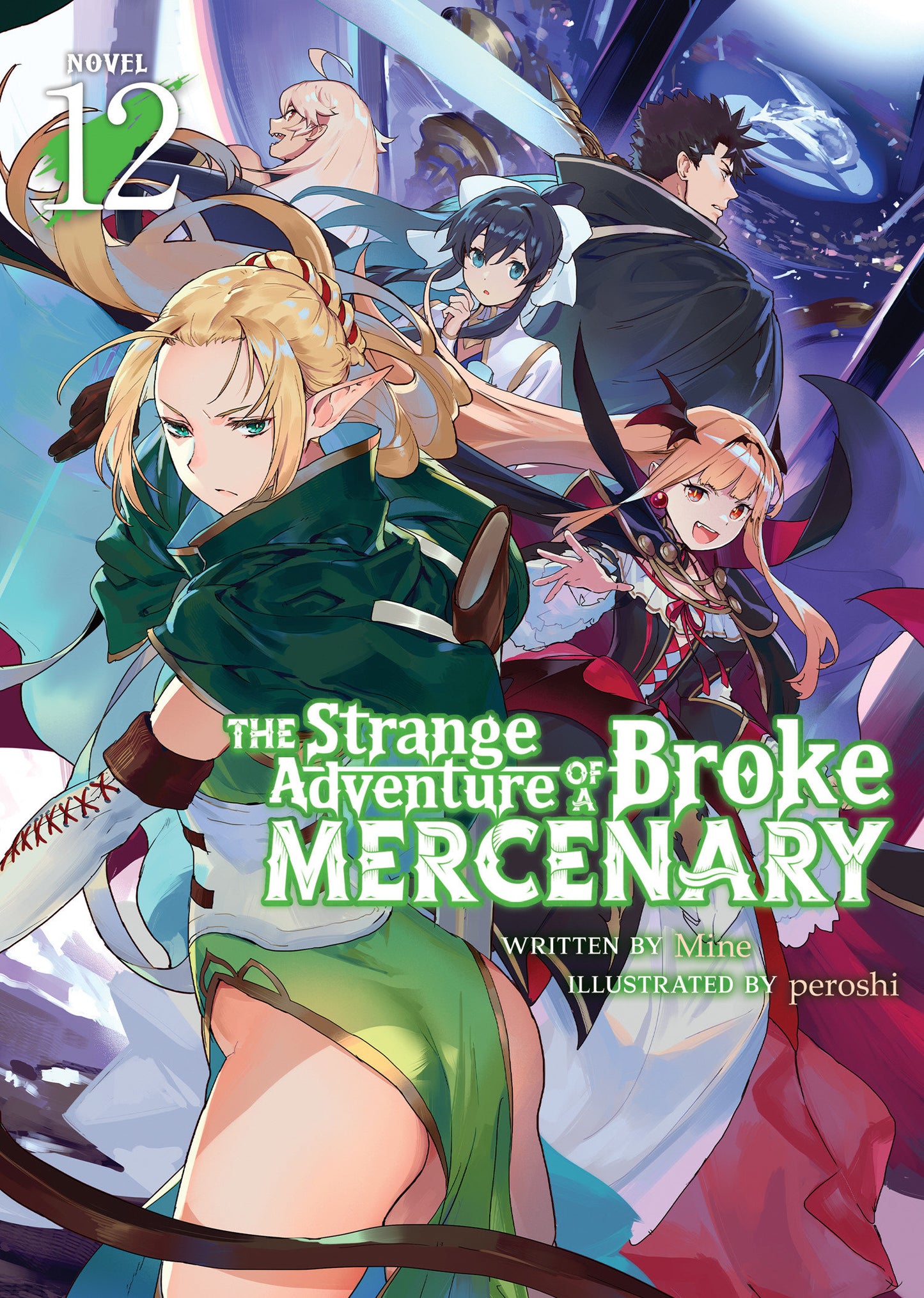The Strange Adventure of a Broke Mercenary (Light Novel) Vol. 12 (The Strange Adventure of a Broke Mercenary (Light Novel)) (Book:12)