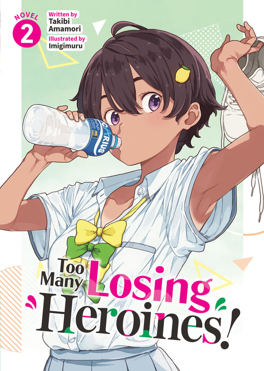 Too Many Losing Heroines! (Light Novel) Vol. 2 (Too Many Losing Heroines! (Light Novel)) (Book:2)