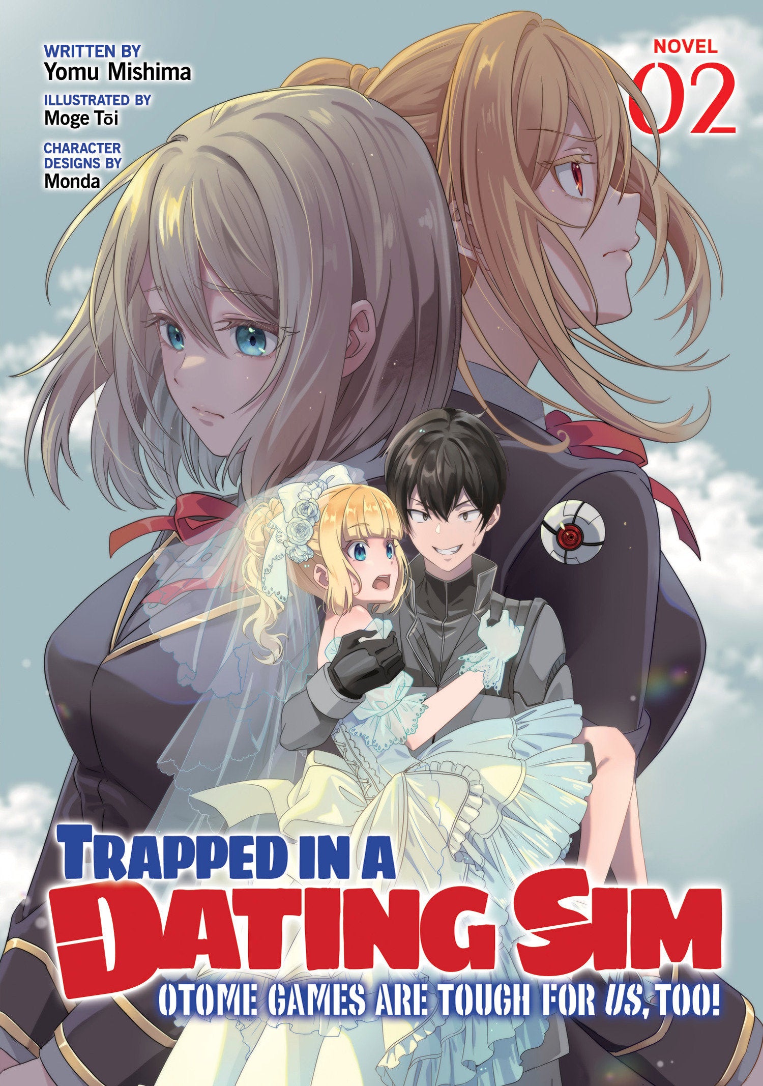 Trapped in a Dating Sim: Otome Games Are Tough For Us, Too! (Light Novel) Vol. 2 (Trapped in a Dating Sim: Otome Games Are Tough For Us, Too! (Light Novel)) (Book:2)