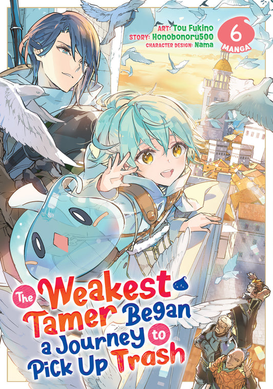 The Weakest Tamer Began a Journey to Pick Up Trash (Manga) Vol. 6 (The Weakest Tamer Began a Journey to Pick Up Trash (Manga)) (Book:6)