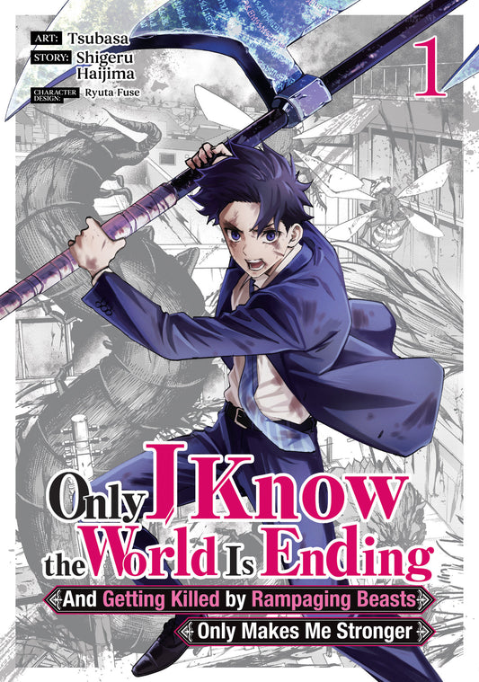 Only I Know the World Is Ending and Getting Killed by Rampaging Beasts Only Makes Me Stronger (Manga) Vol. 1 (Only I Know the World Is Ending and Getting Killed by Rampaging Beasts Only Makes Me Stronger (Manga)) (Book:1)