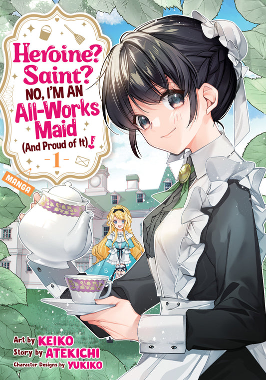 Heroine? Saint? No, I'm an All-Works Maid (And Proud of It)! (Manga) Vol. 1 (Heroine? Saint? No, I'm an All-Works Maid (And Proud of It)! (Manga)) (Book:1)