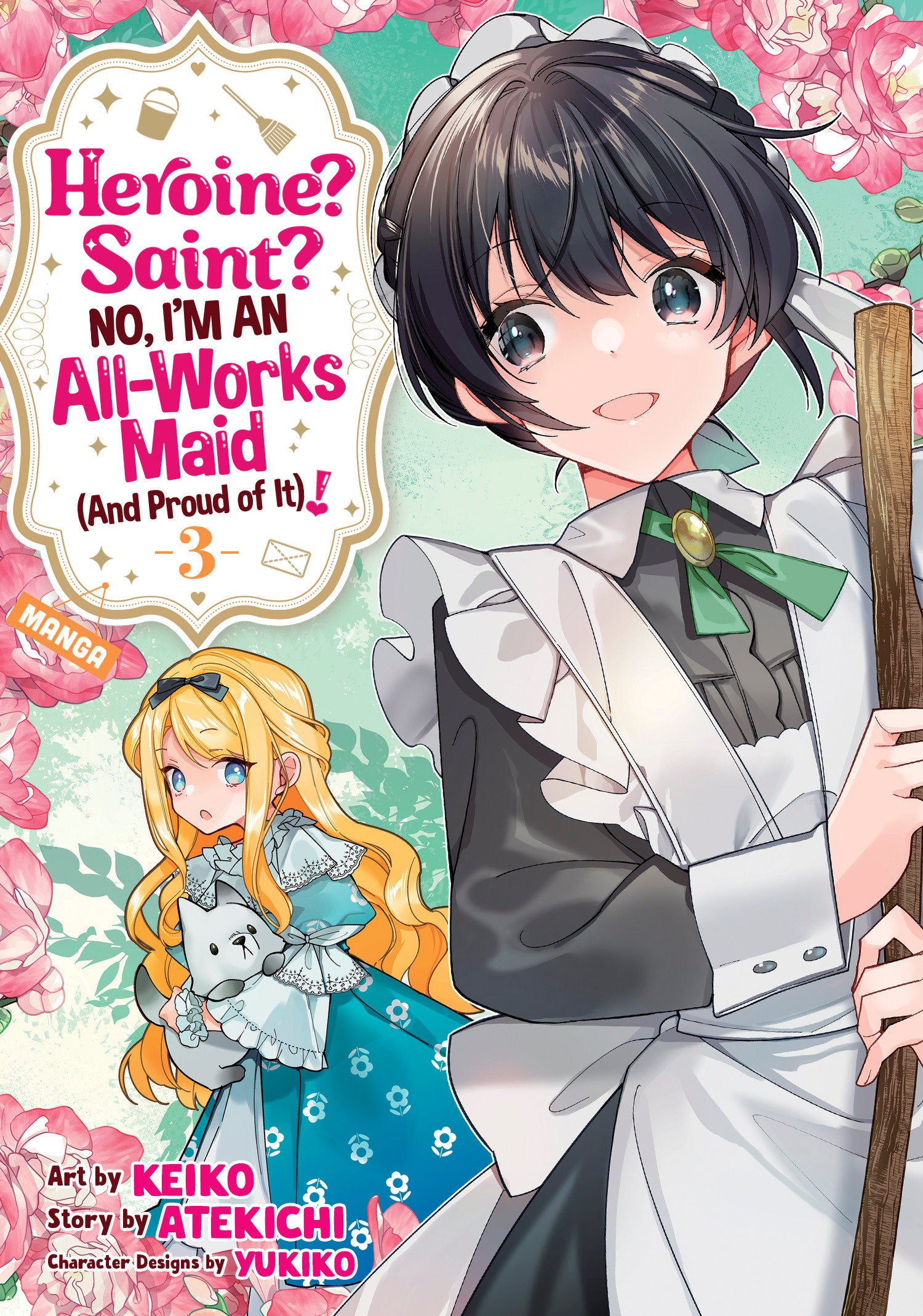 Heroine? Saint? No, I'm an All-Works Maid (And Proud of It)! (Manga) Vol. 3 (Heroine? Saint? No, I'm an All-Works Maid (And Proud of It)! (Manga)) (Book:3)