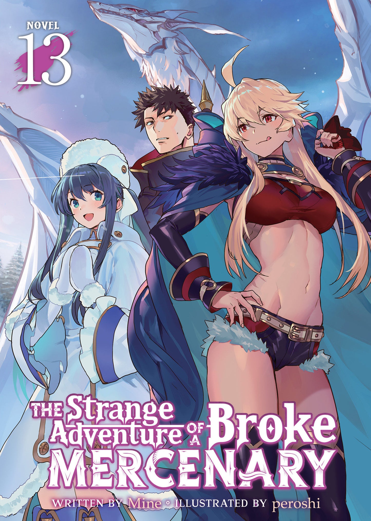 The Strange Adventure of a Broke Mercenary (Light Novel) Vol. 13 (The Strange Adventure of a Broke Mercenary (Light Novel)) (Book:13)