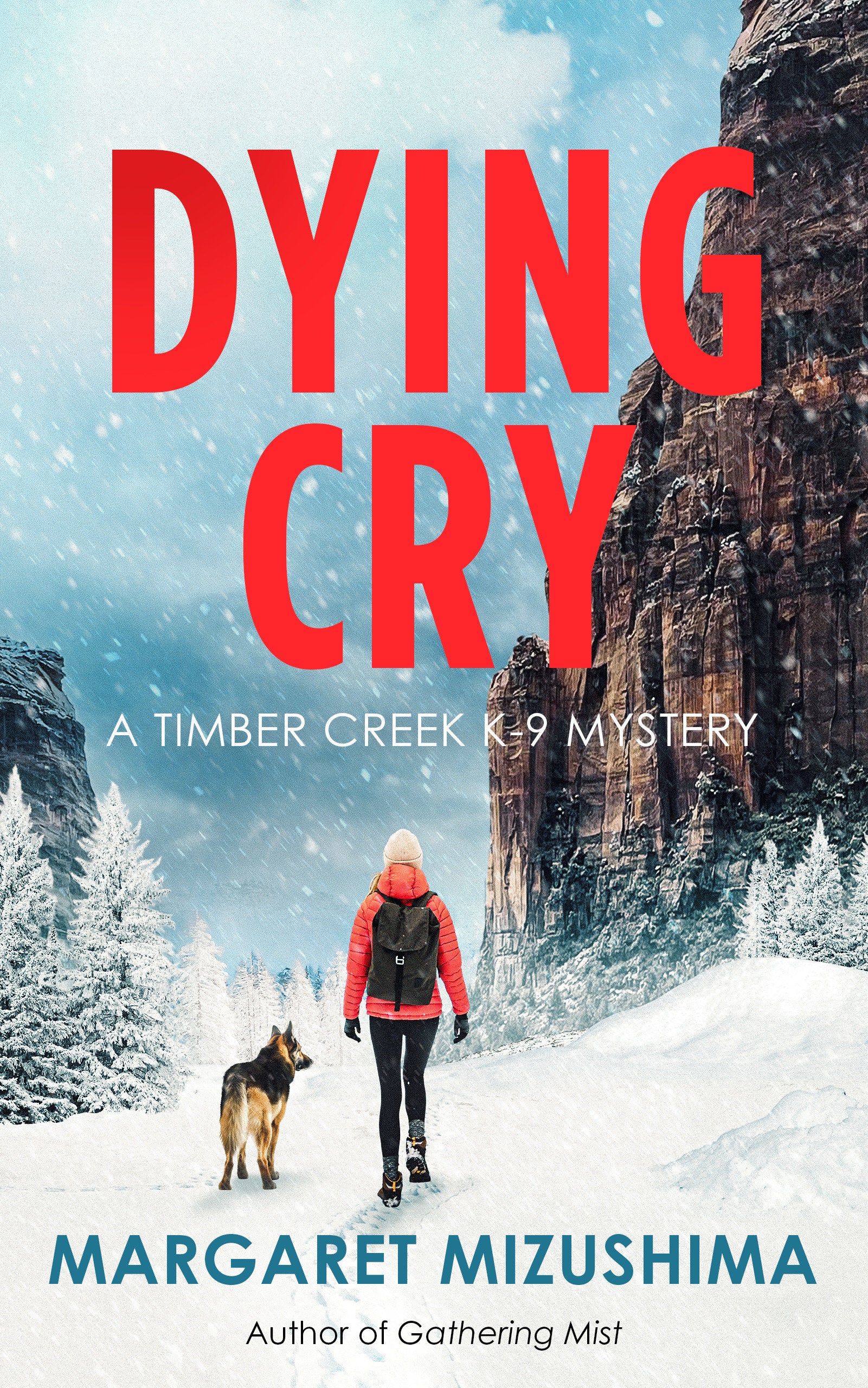Dying Cry - A Timber Creek K-9 Mystery (A Timber Creek K-9 Mystery) (Book:10)