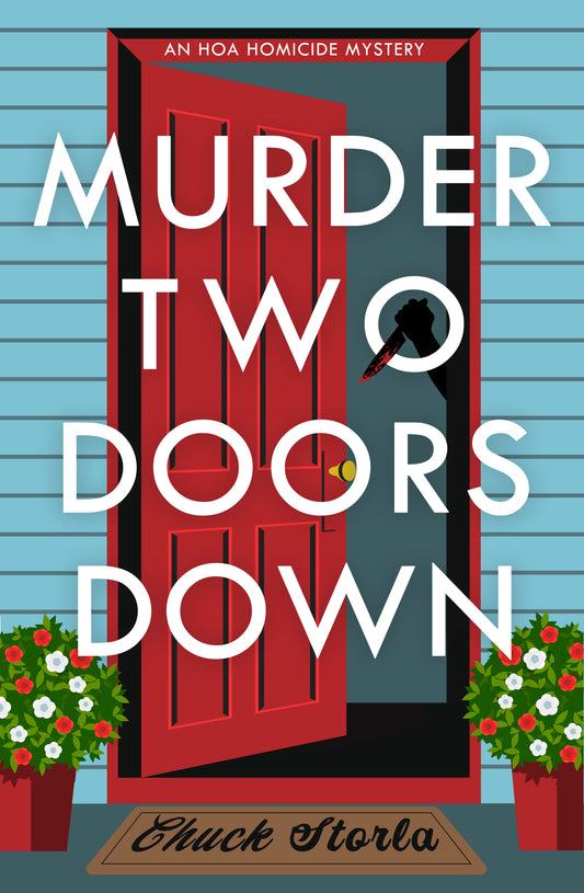 Murder Two Doors Down - An HOA Homicide Mystery (An Hoa Homicide Mystery)