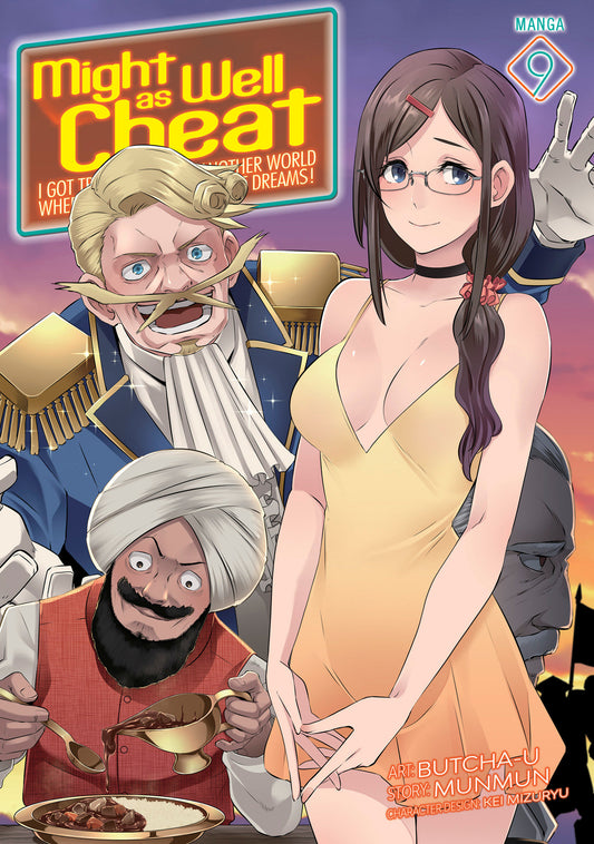 Might as Well Cheat: I Got Transported to Another World Where I Can Live My Wildest Dreams! (Manga) Vol. 9 (Might as Well Cheat: I Got Transported to Another World Where I Can Live My Wildest Dreams! (Manga)) (Book:9)