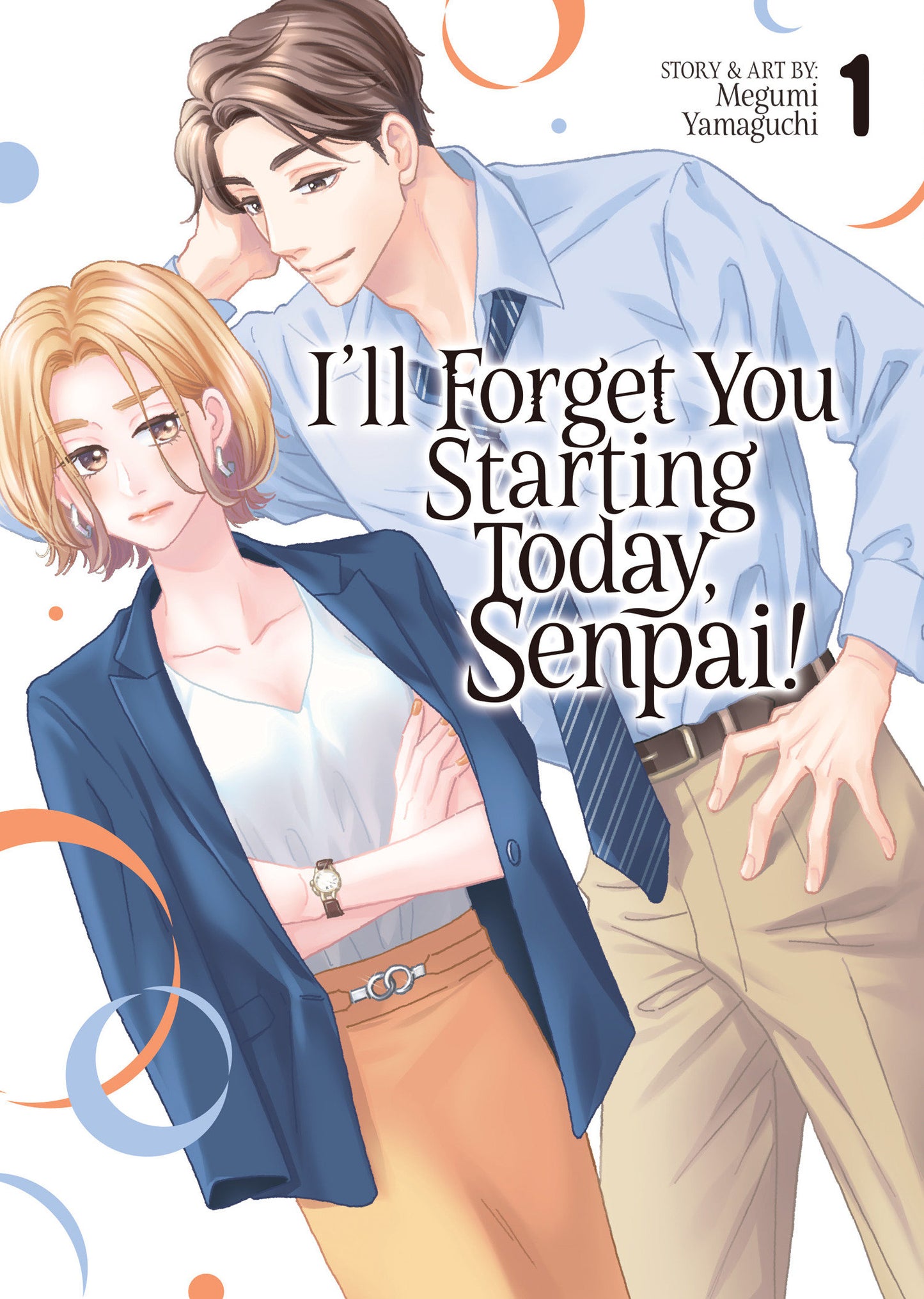 I'll Forget You Starting Today, Senpai! Vol. 1 (I'll Forget You Starting Today, Senpai!) (Book:1)