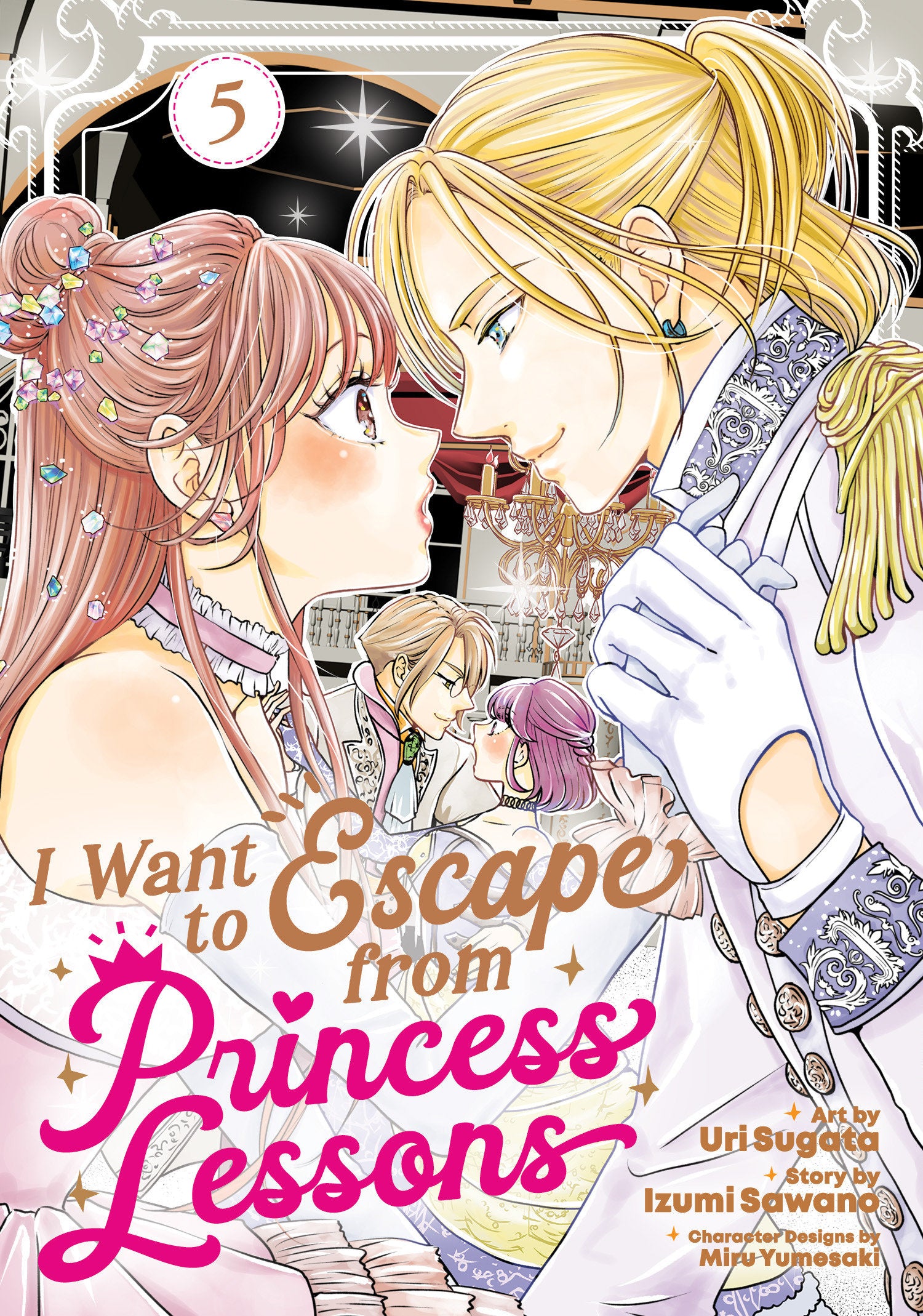 I Want to Escape from Princess Lessons (Manga) Vol. 5 (I Want to Escape from Princess Lessons (Manga)) (Book:5)