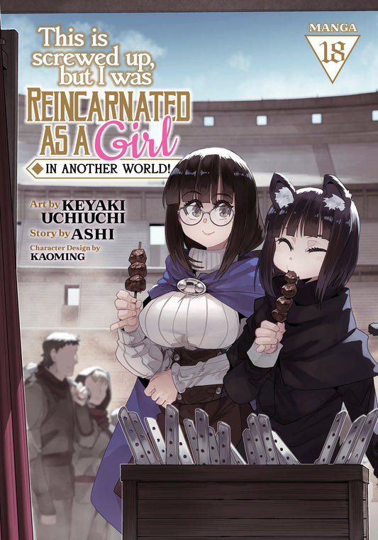 This Is Screwed Up, but I Was Reincarnated as a GIRL in Another World! (Manga) Vol. 18 (This Is Screwed up, but I Was Reincarnated as a GIRL in Another World! (Manga)) (Book:18)
