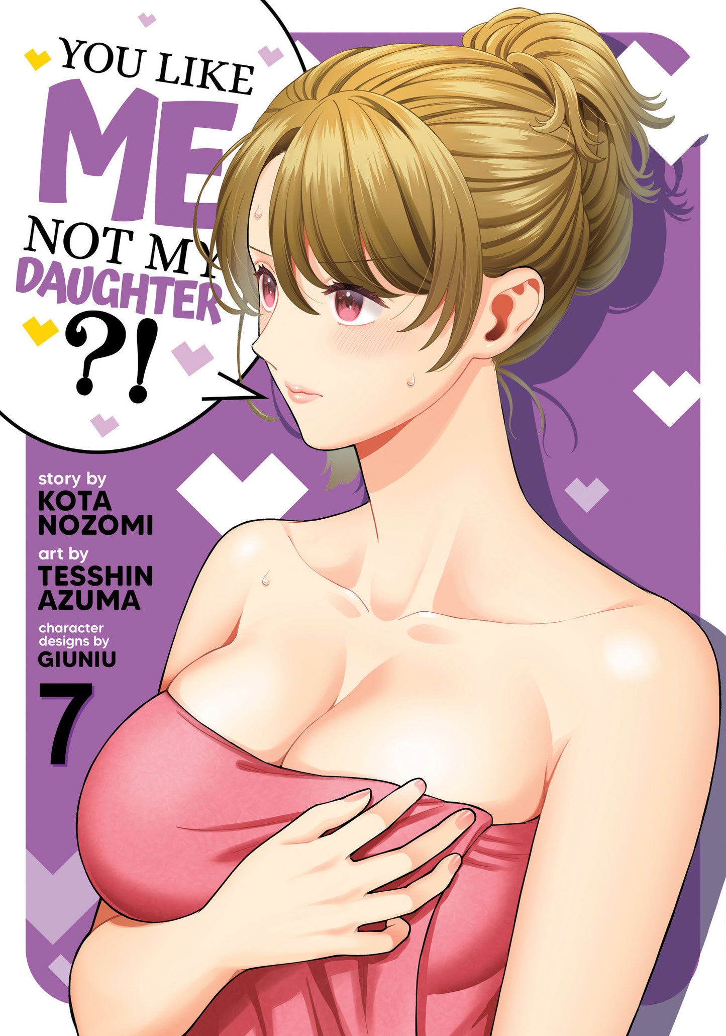 You Like Me, Not My Daughter?! (Manga) Vol. 7 (You Like Me, Not My Daughter?!) (Book:7)