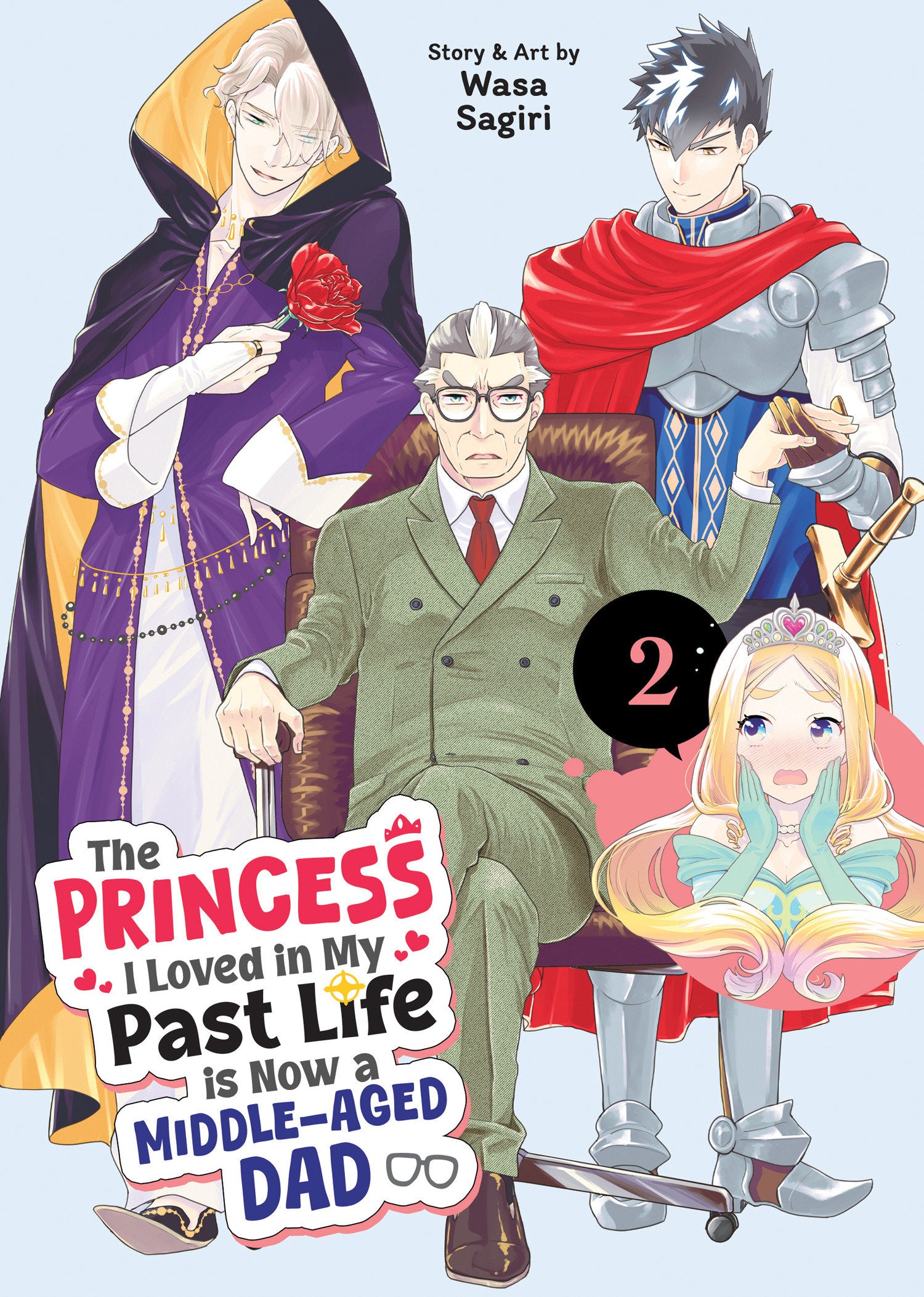 The Princess I Loved in My Past Life is Now a Middle-Aged Dad Vol. 2 (The Princess I Loved in My Past Life is Now a Middle-Aged Dad) (Book:2)
