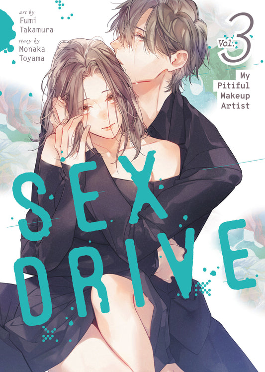 SEX DRIVE (Manga) Vol. 3 - My Pitiful Makeup Artist (SEX DRIVE (Manga) Vol. 1 - My Listless Instructor) (Book:3)