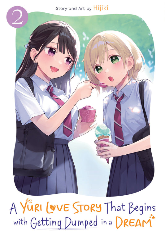 A Yuri Love Story That Begins with Getting Dumped in a Dream Vol. 2 (A Yuri Manga That Starts With Getting Rejected in a Dream) (Book:2)
