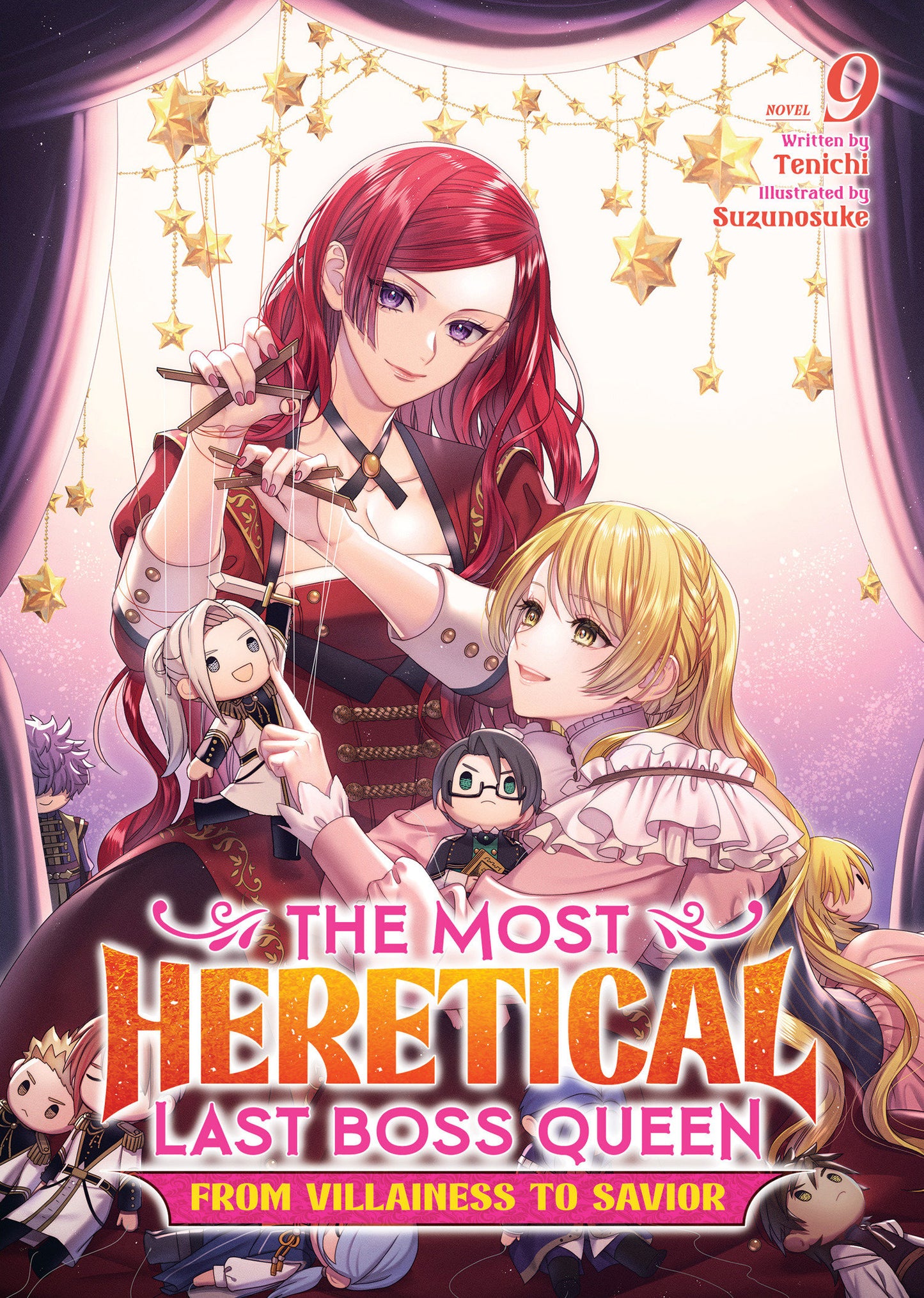 The Most Heretical Last Boss Queen: From Villainess to Savior (Light Novel) Vol. 9 (The Most Heretical Last Boss Queen: From Villainess to Savior (Light Novel)) (Book:9)