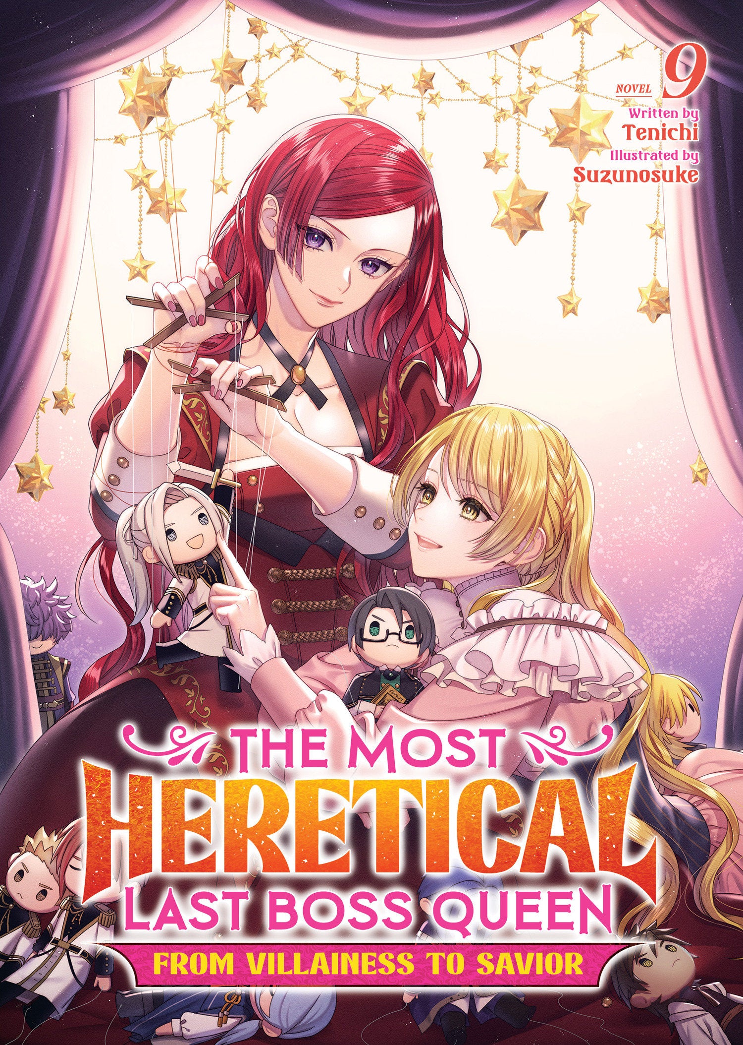 The Most Heretical Last Boss Queen: From Villainess to Savior (Light Novel) Vol. 9 (The Most Heretical Last Boss Queen: From Villainess to Savior (Light Novel)) (Book:9)