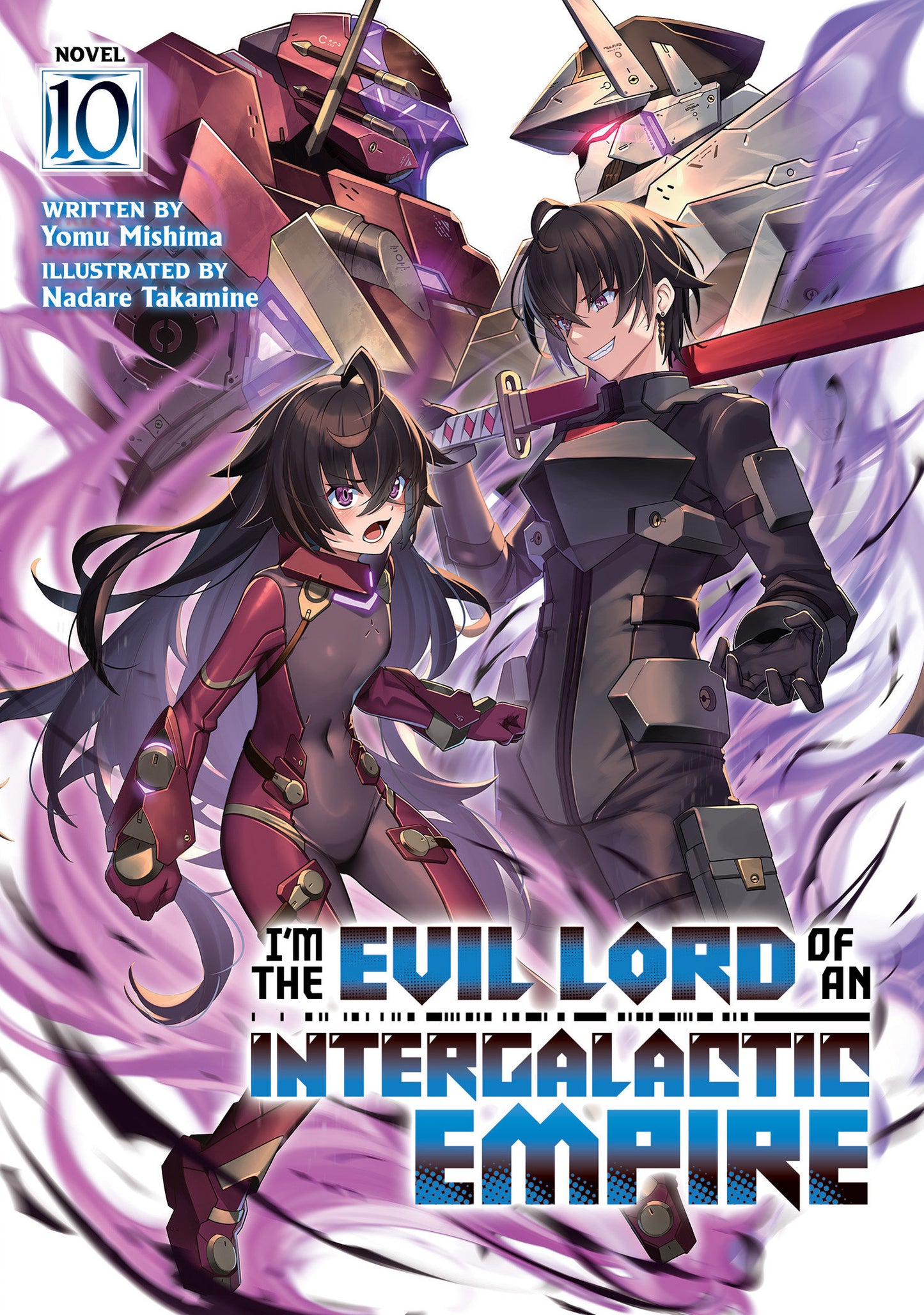 I'm the Evil Lord of an Intergalactic Empire! (Light Novel) Vol. 10 (I'm the Evil Lord of an Intergalactic Empire! (Light Novel)) (Book:10)