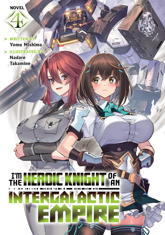 I'm the Heroic Knight of an Intergalactic Empire! (Light Novel) Vol. 4 (I'm the Heroic Knight of an Intergalactic Empire! (Light Novel)) (Book:4)