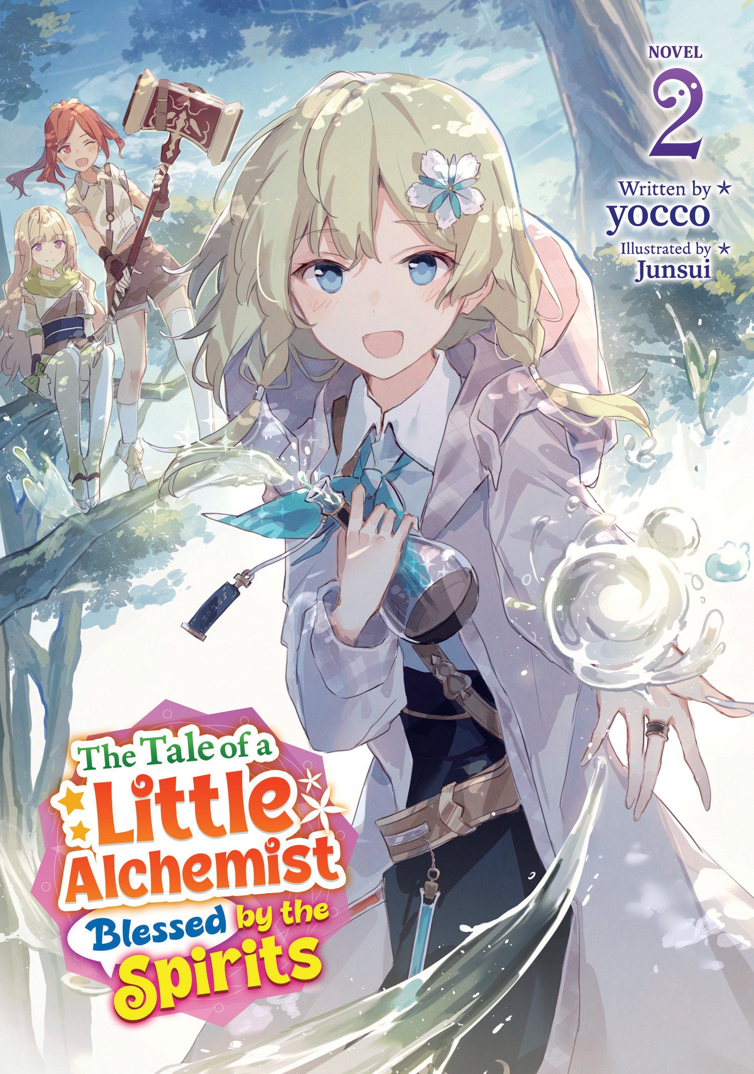 The Tale of a Little Alchemist Blessed by the Spirits (Light Novel) Vol. 2 (The Tale of a Little Alchemist Blessed by the Spirits (Light Novel)) (Book:2)