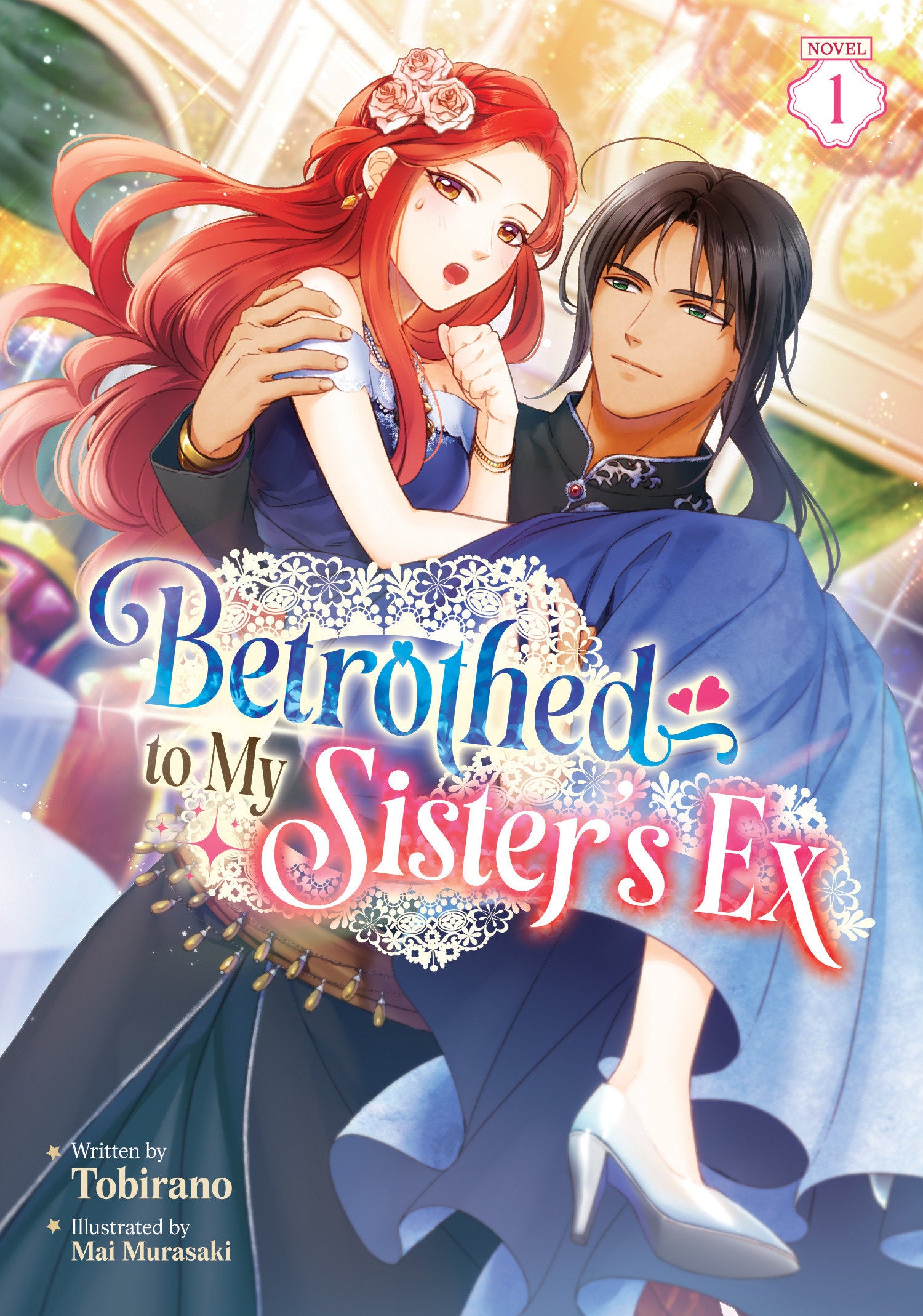 Betrothed to My Sister's Ex (Light Novel) Vol. 1 (Betrothed to My Sister's Ex (Light Novel)) (Book:1)
