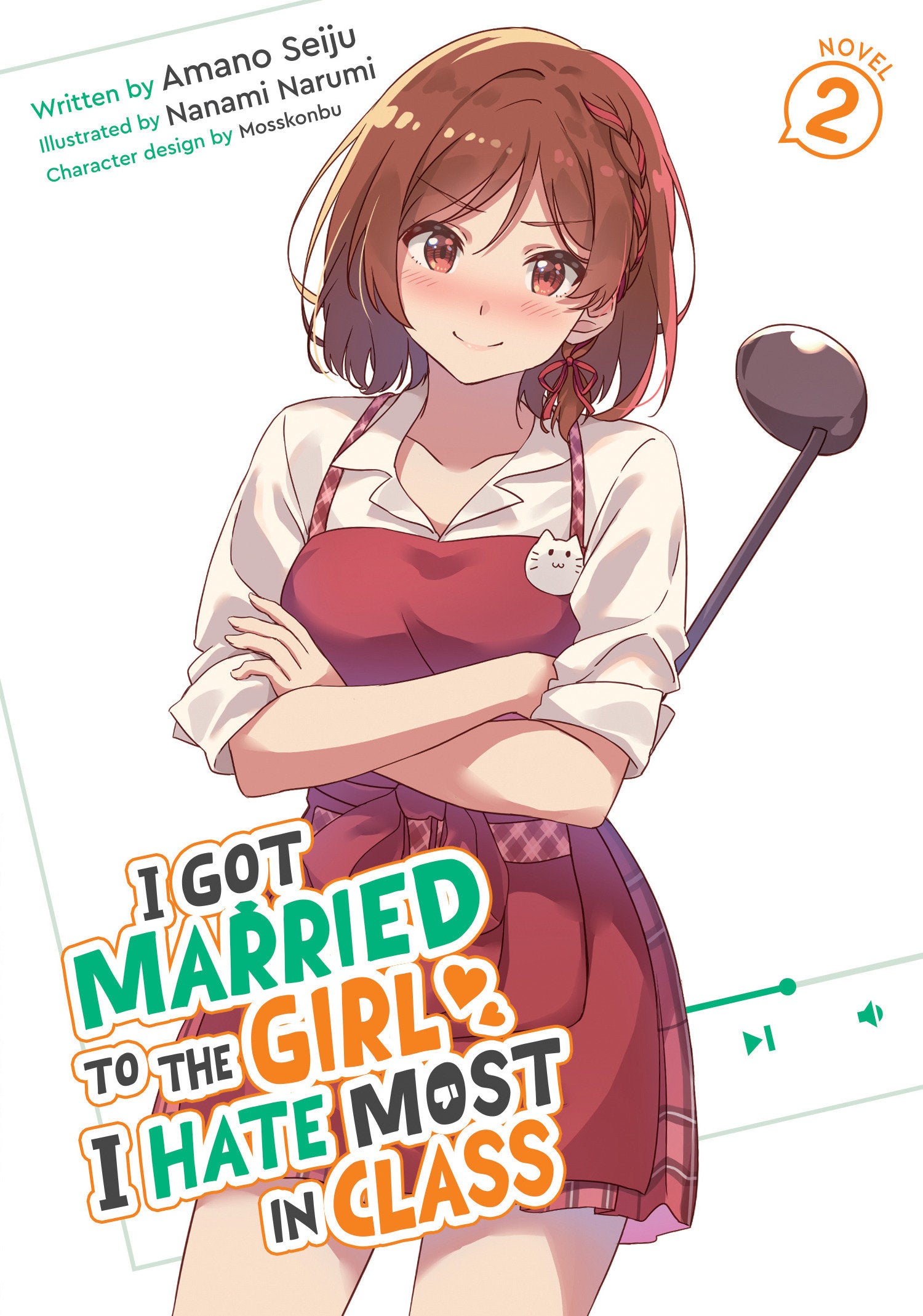 I Got Married to the Girl I Hate Most in Class (Light Novel) Vol. 2 (I Got Married to the Girl I Hate Most in Class (Light Novel)) (Book:2)