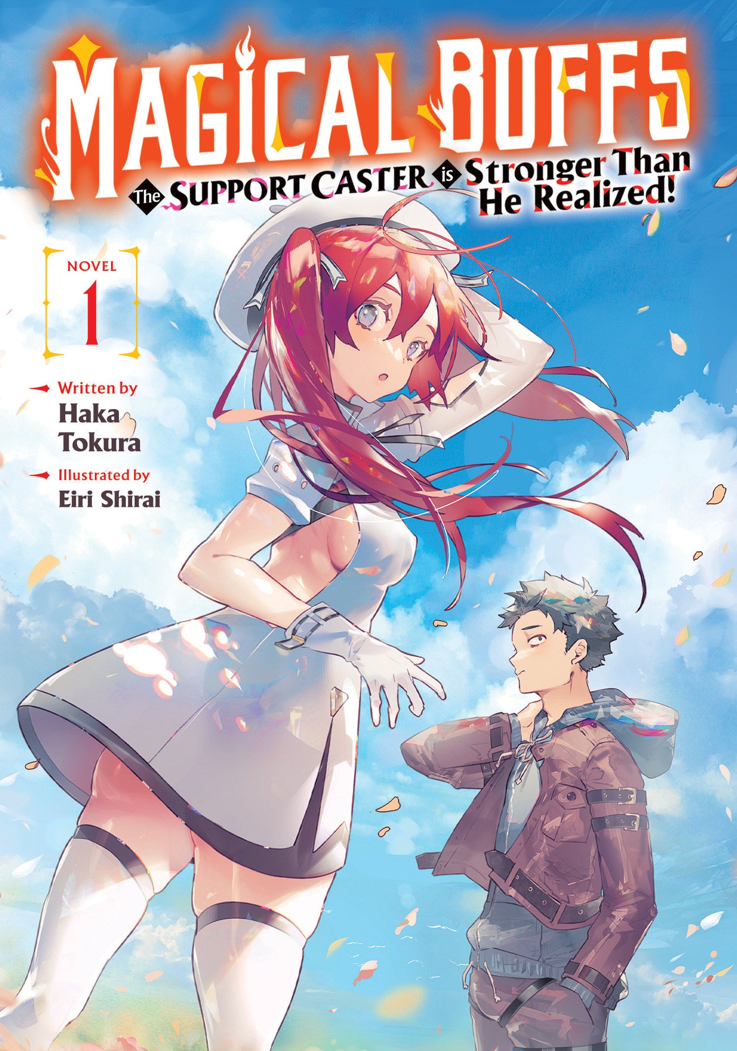 Magical Buffs: The Support Caster is Stronger Than He Realized! (Light Novel) Vol. 1 (Magical Buffs: The Support Caster is Stronger Than He Realized! (Light Novel)) (Book:1)