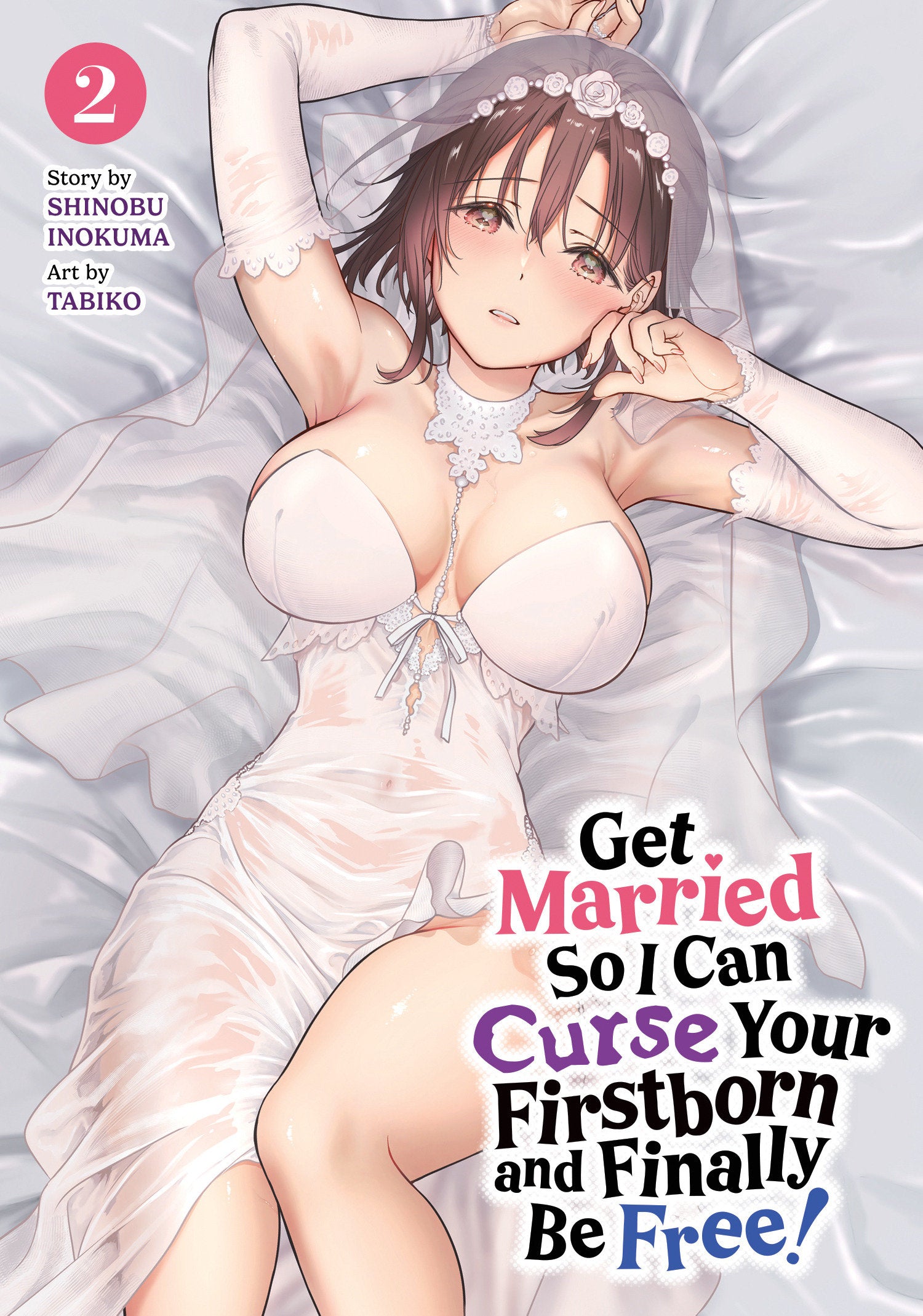 Get Married So I Can Curse Your Firstborn and Finally Be Free! Vol. 2 (Get Married So I Can Curse Your Firstborn and Finally Be Free!) (Book:2)