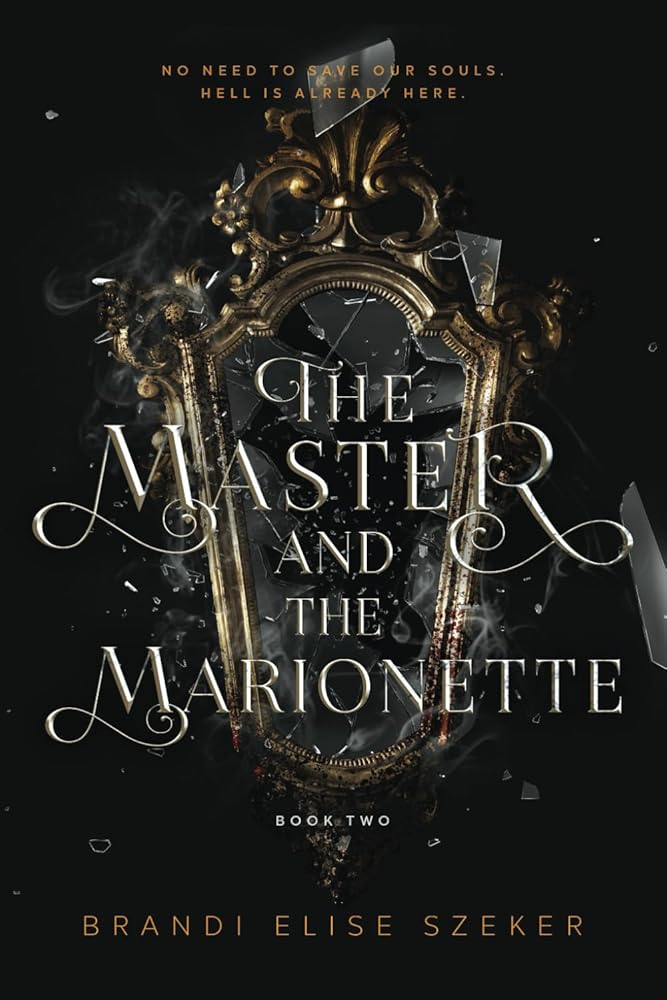 The Master and The Marionette (The Pawn and The Puppet series) by Brandi Elise Szeker