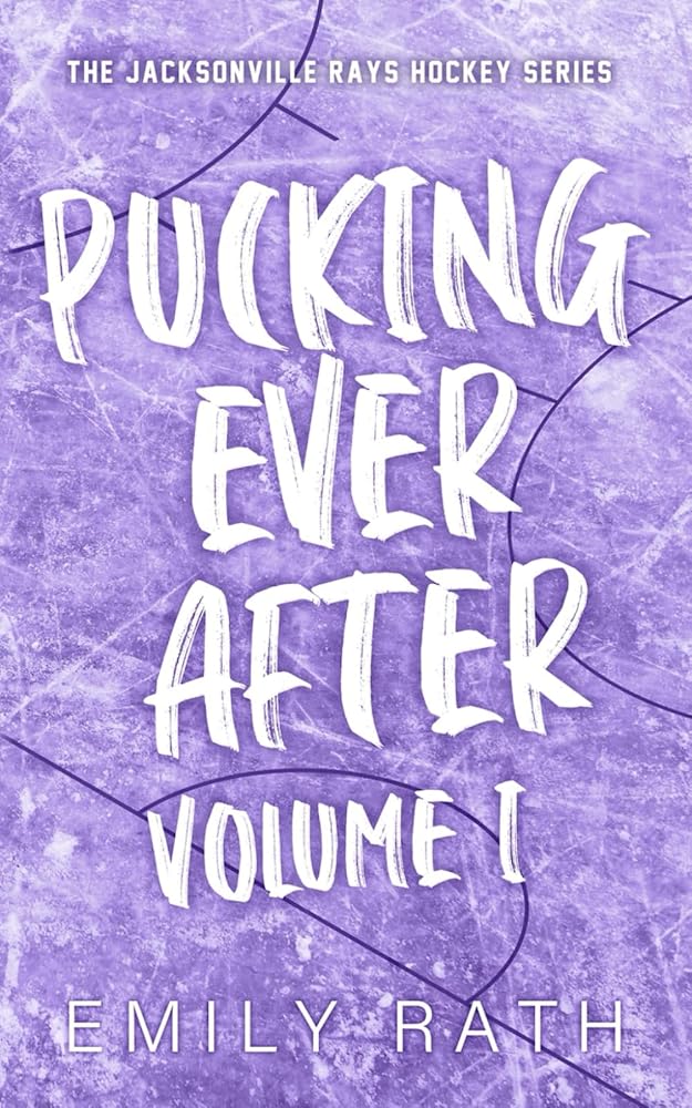 Pucking Ever After: Volume 1 (Jacksonville Rays) by Emily Rath